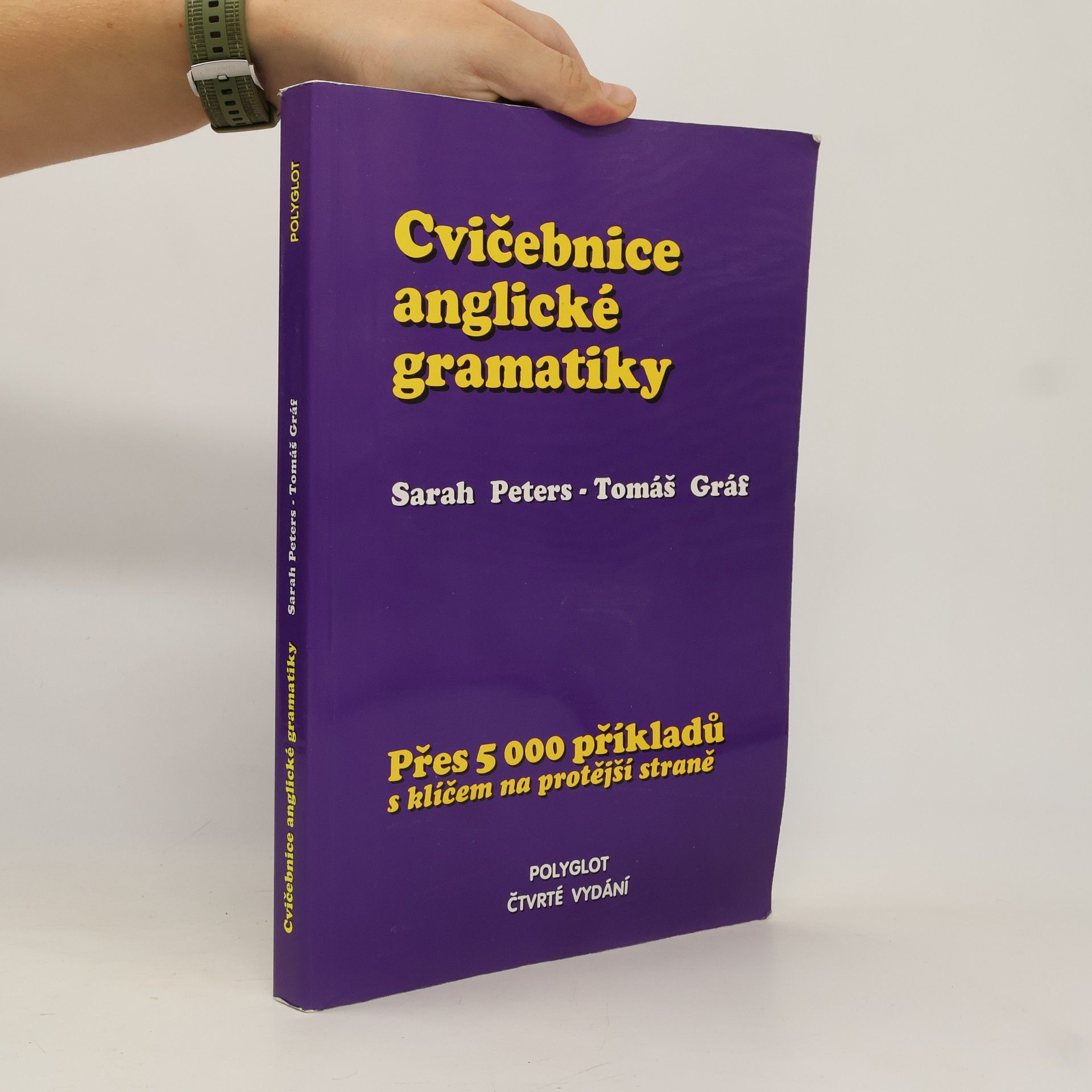 Sarah Peters Cvičebnice anglické gramatiky. Přes 5000 příkladů s klíčem na protější straně