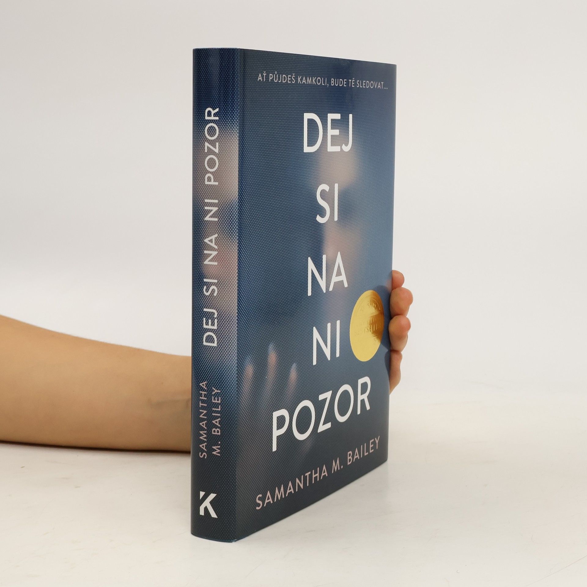 Samantha M. Bailey Dej si na ni pozor