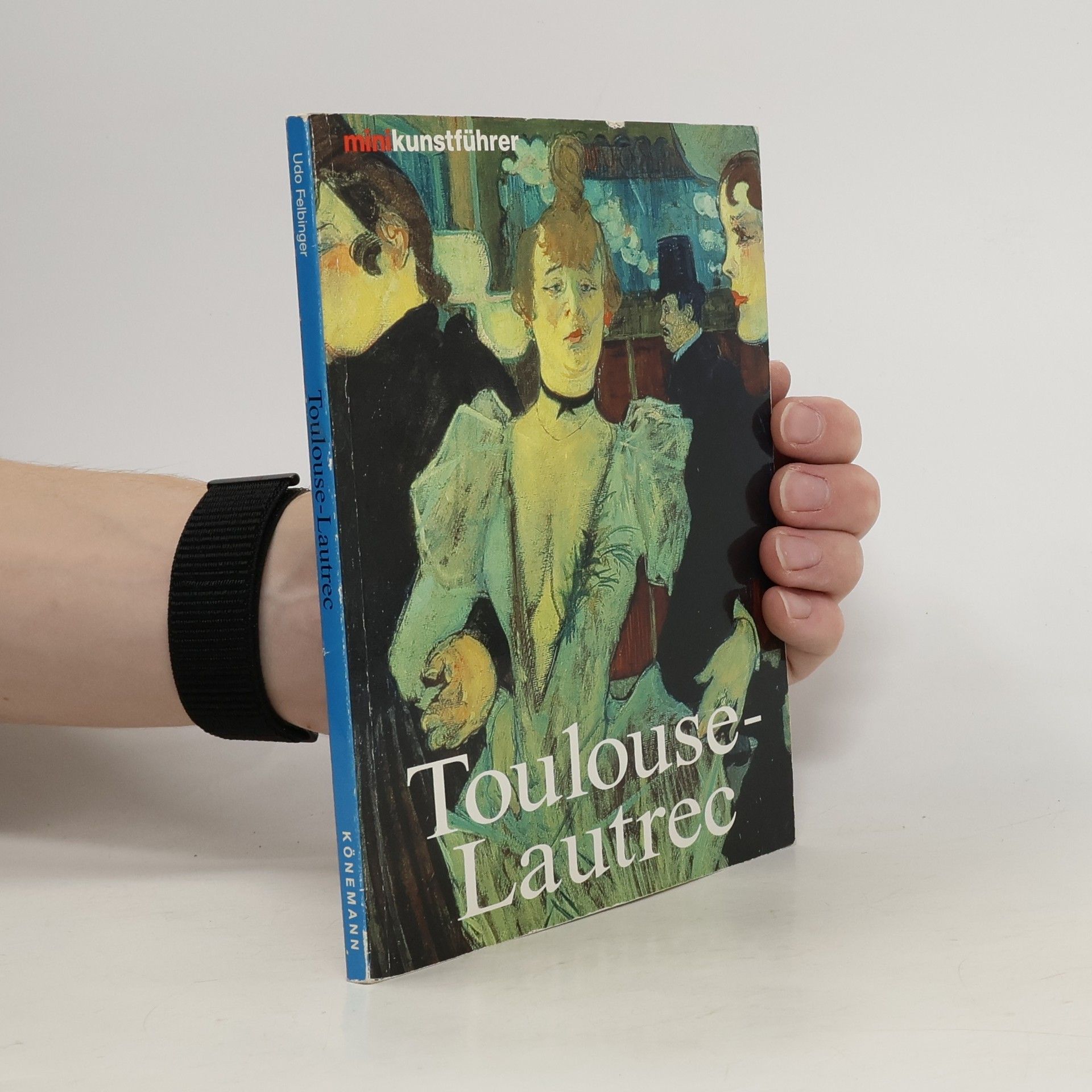 Udo Felbinger Henri de Toulouse-Lautrec