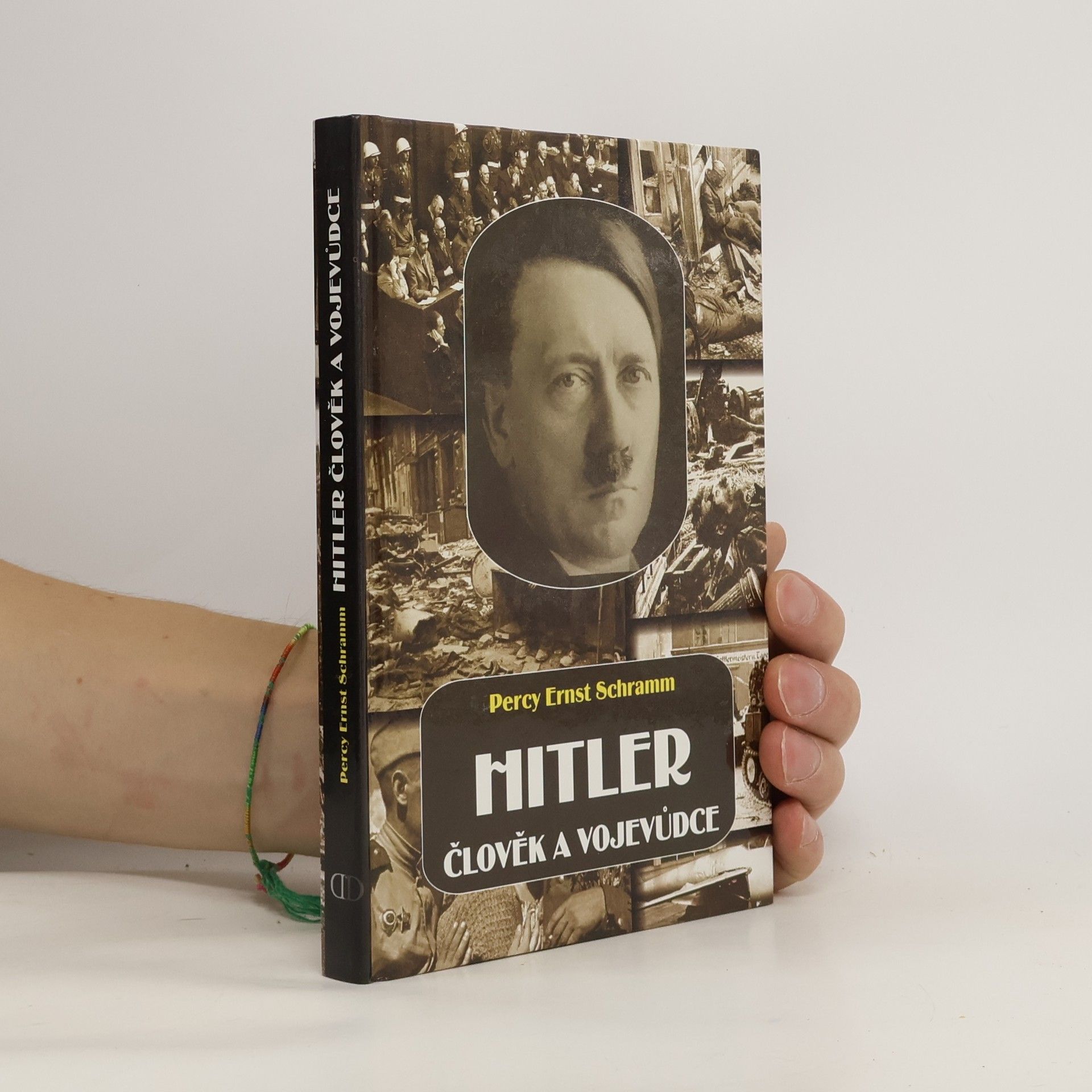 Percy Ernst Schramm Hitler: člověk a vojevůdce