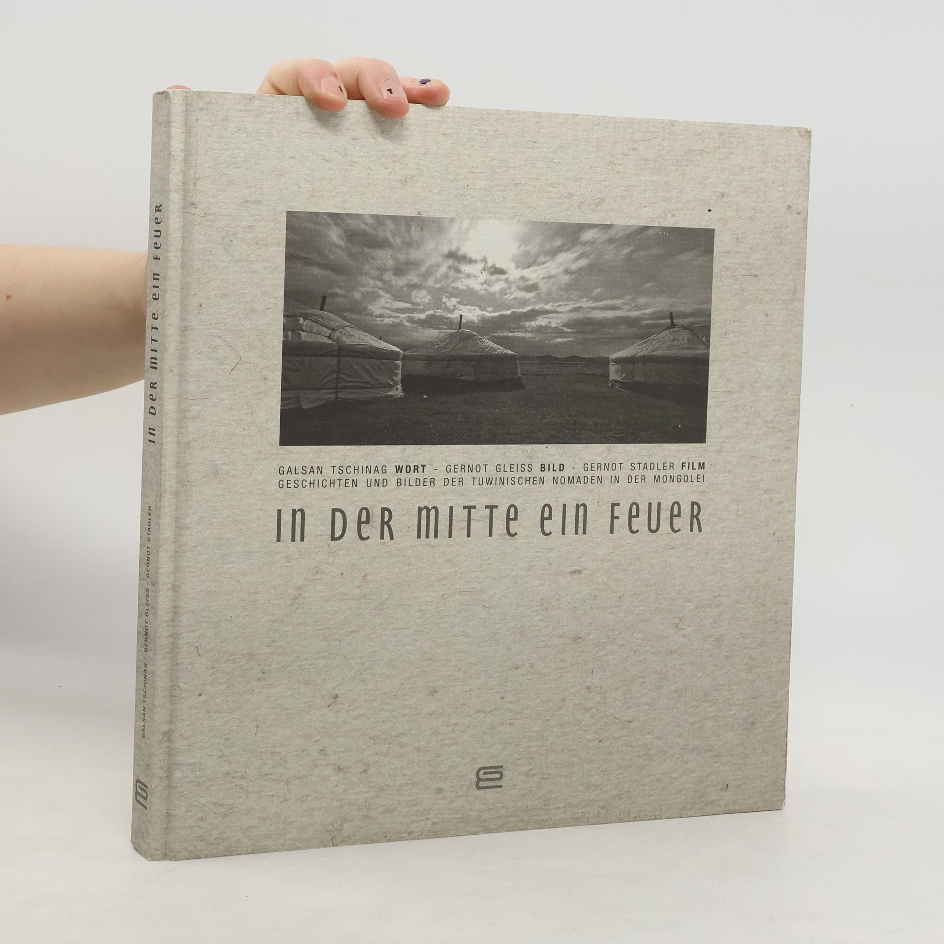 Galsan Tschinag In der Mitte ein Feuer