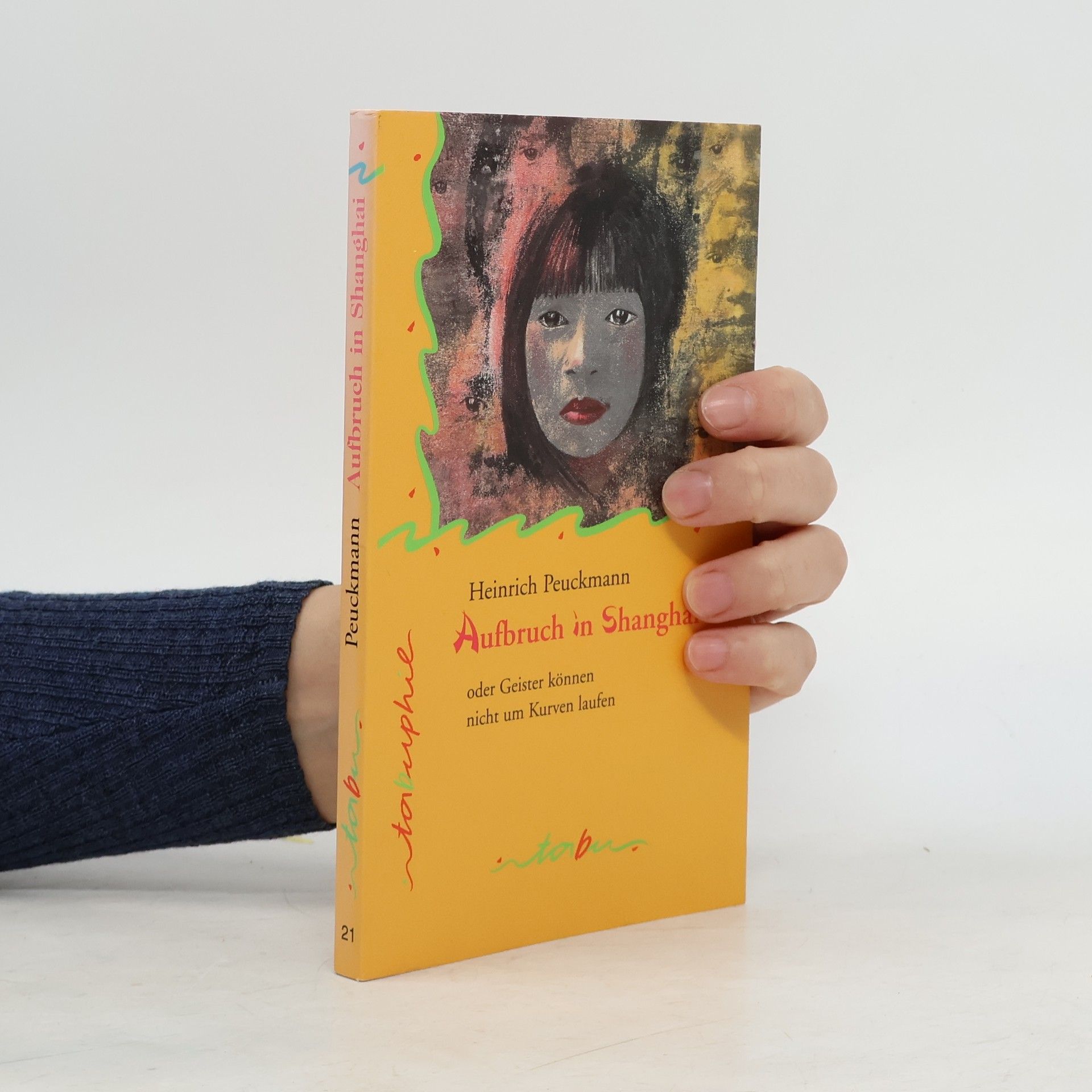 Heinrich Peuckmann Aufbruch in Shanghai oder Geister können nicht um Kurven laufen