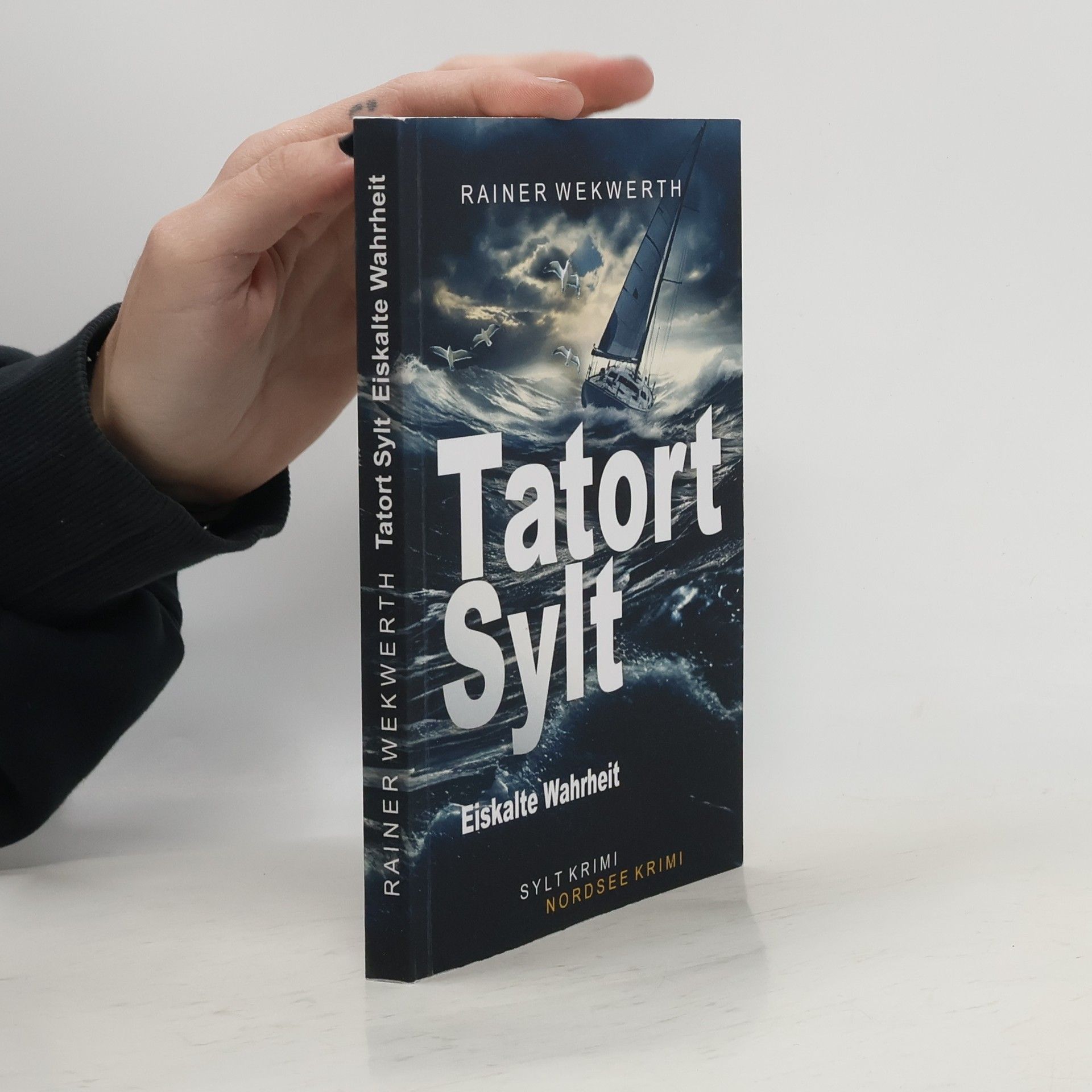 Rainer Wekwerth Tatort Sylt. Eiskalte Wahrheit
