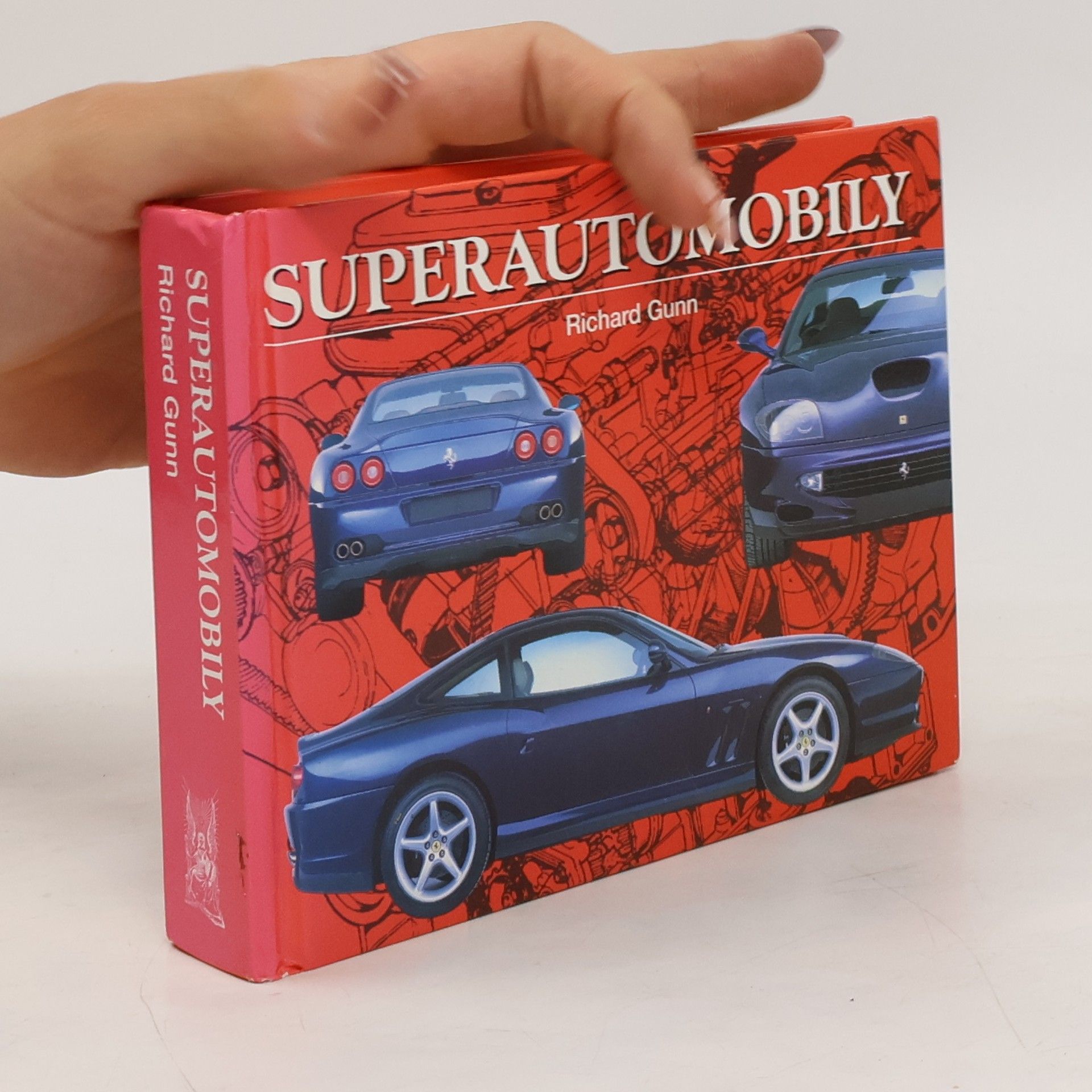 Richard Gunn Superautomobily : nejvýkonnější vozy na světě