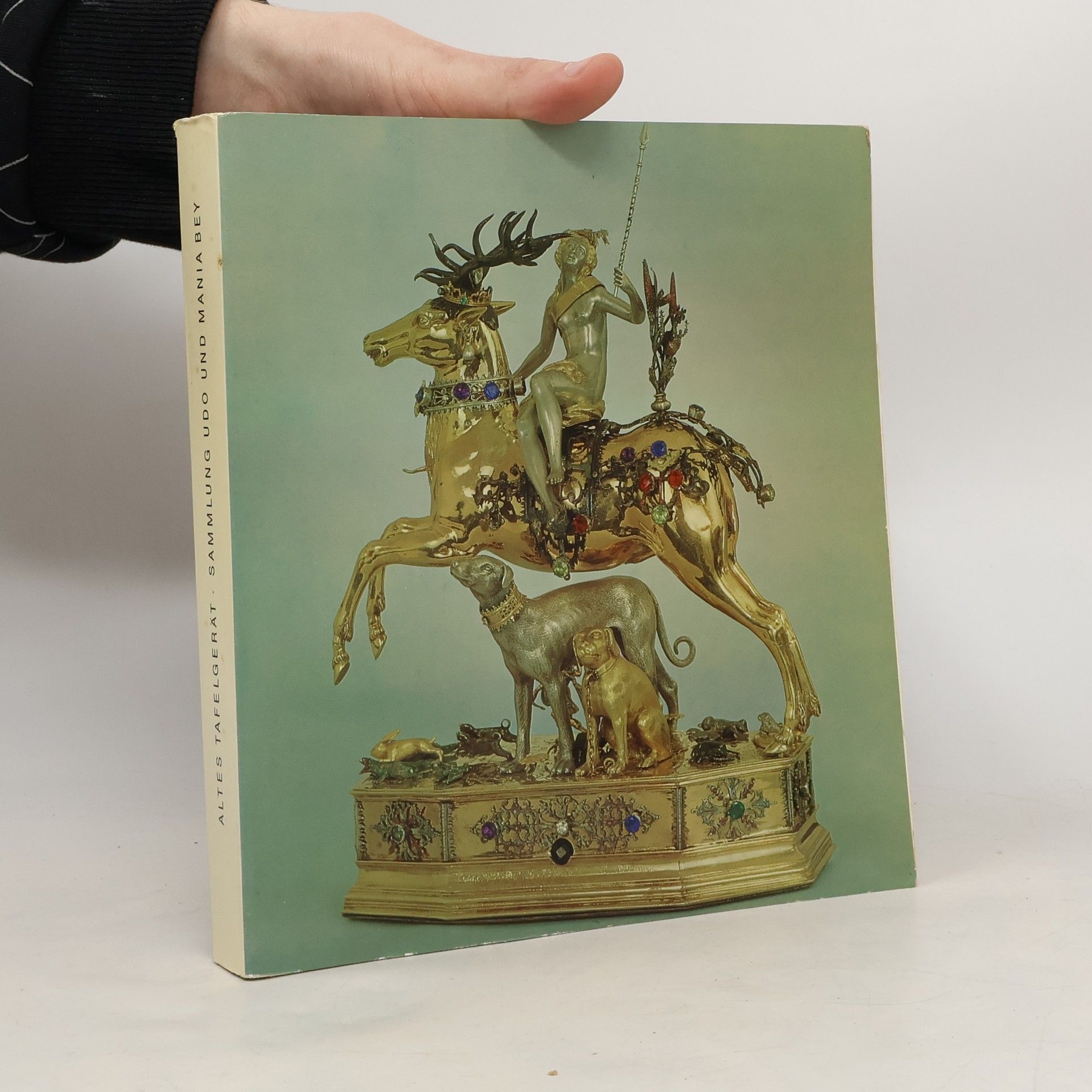 Altes Tafelgerät : Sammlung Udo und Mania Bey