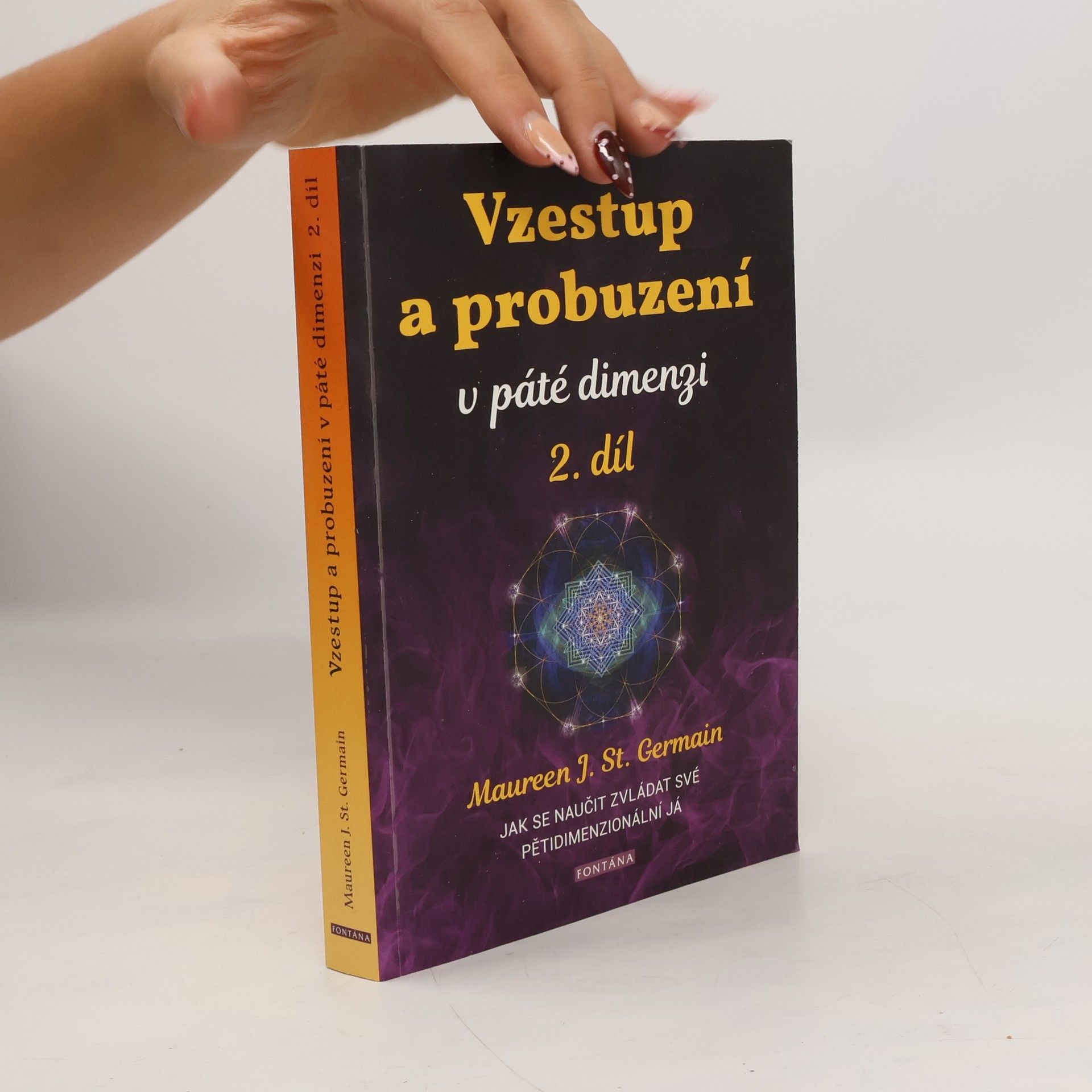 Kristýna Hájková Vzestup a probuzení v páté dimenzi, 2. díl - Jak se naučit zvládat své pětidimenzionální já