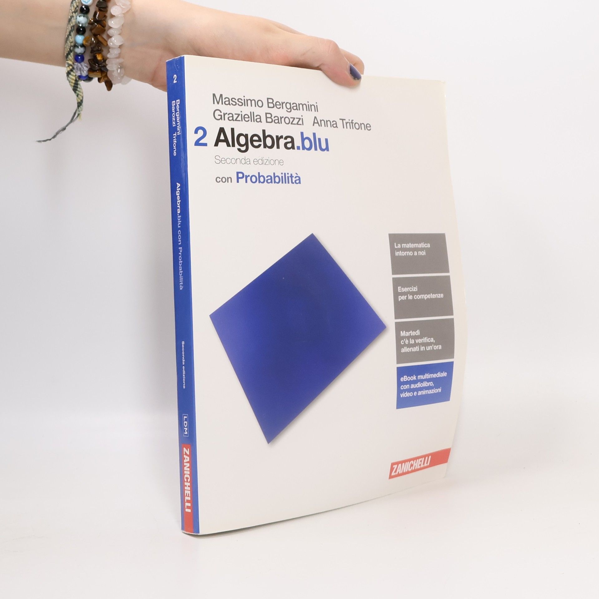 Massimo Bergamini Matematica.blu. Algebra. Probabilità. Per le Scuole superiori - seconda edizione