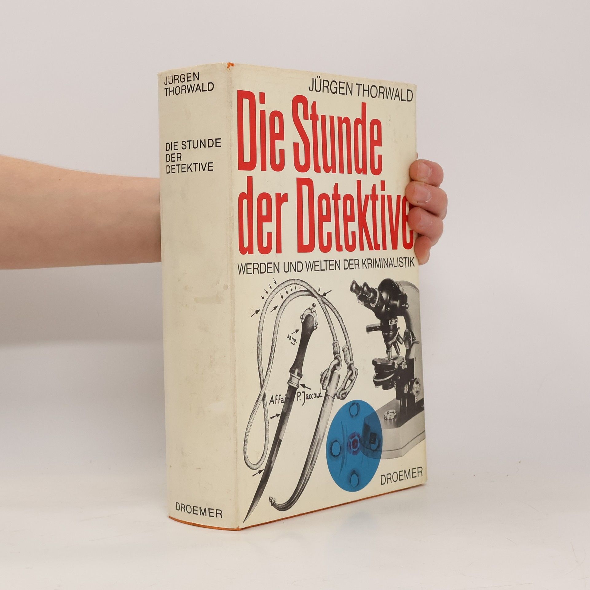 Jürgen Thorwald Die Stunde der Detektive