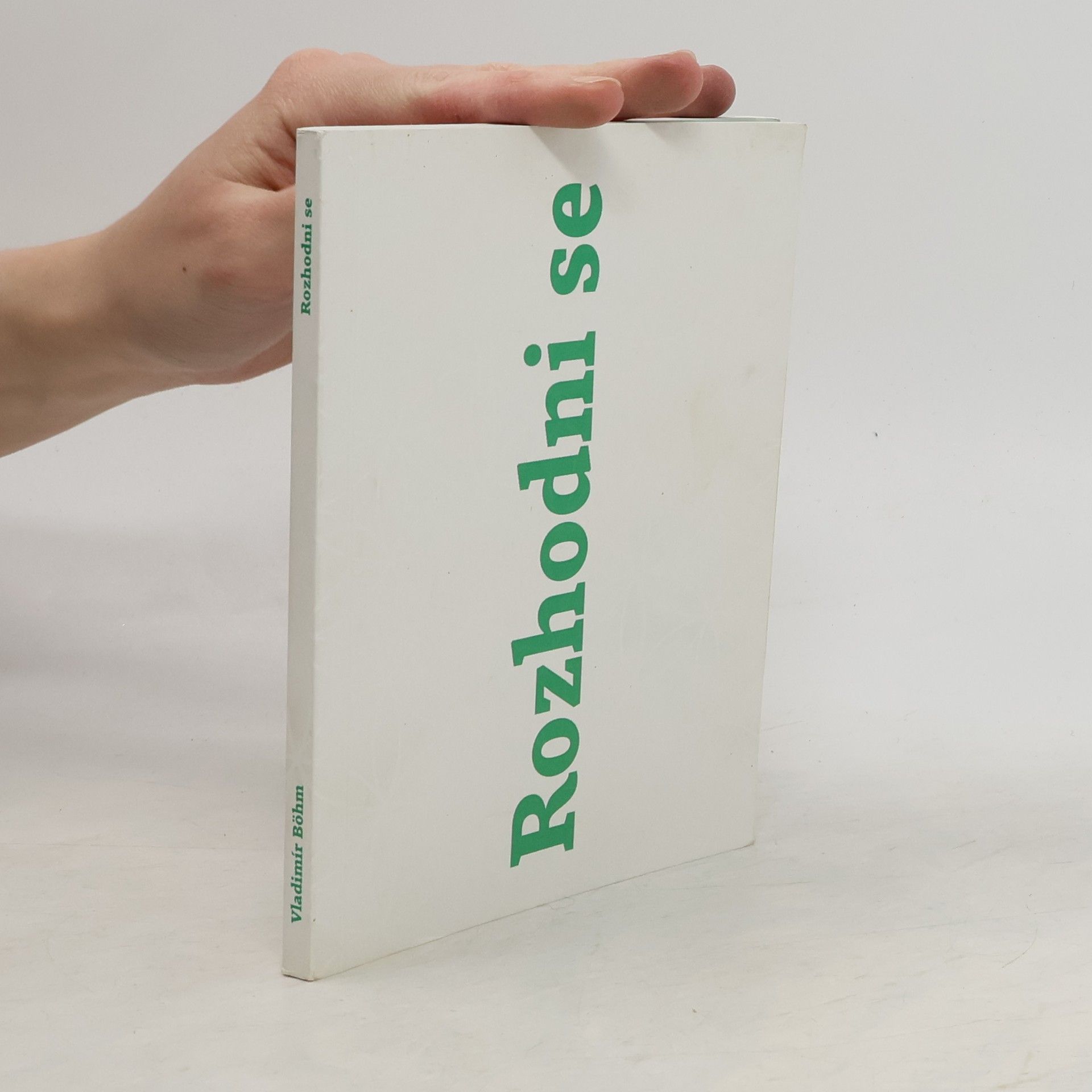 Vladimír Böhm Rozhodni se