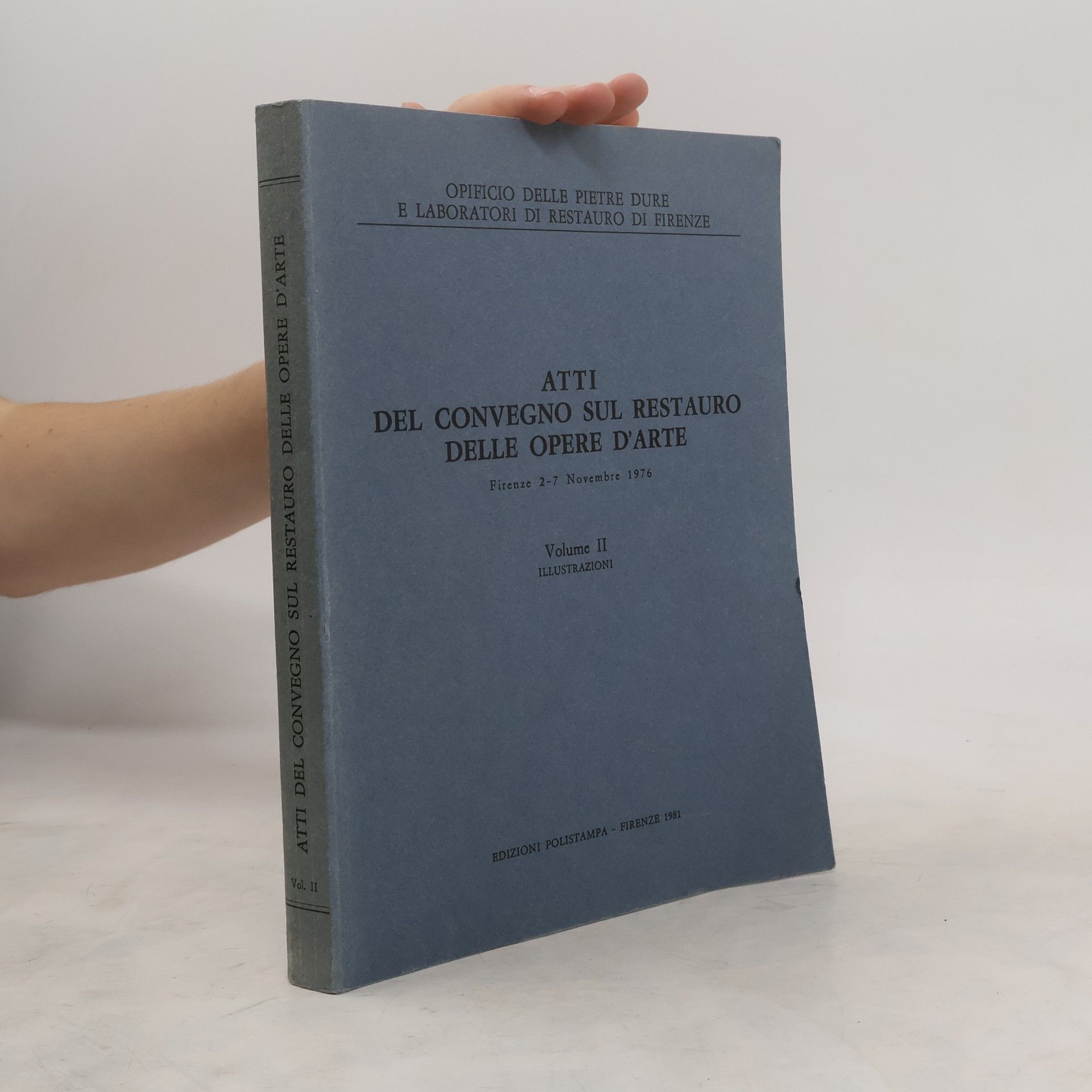 Collectif d'auteurs Atti del Convegno sul restauro delle opere d'arte. Volume II.