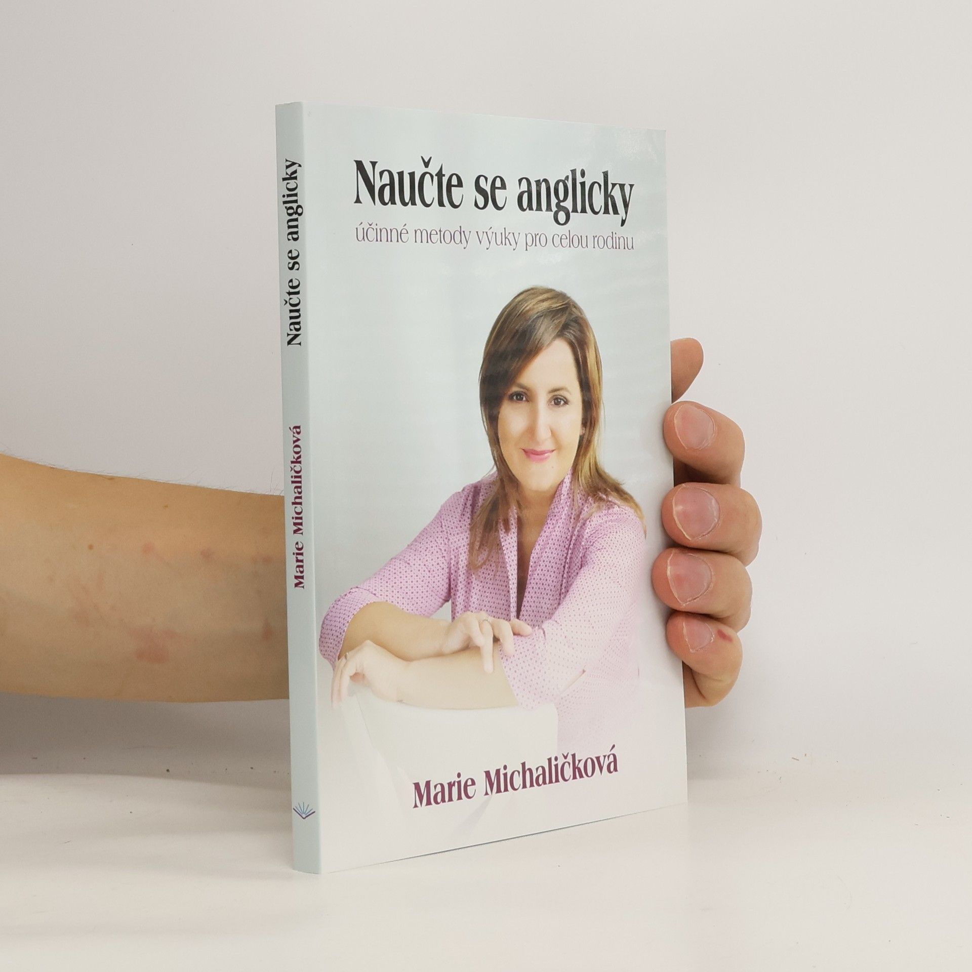 Marie Michaličková Naučte se anglicky. Účinné metody výuky pro celou rodinu