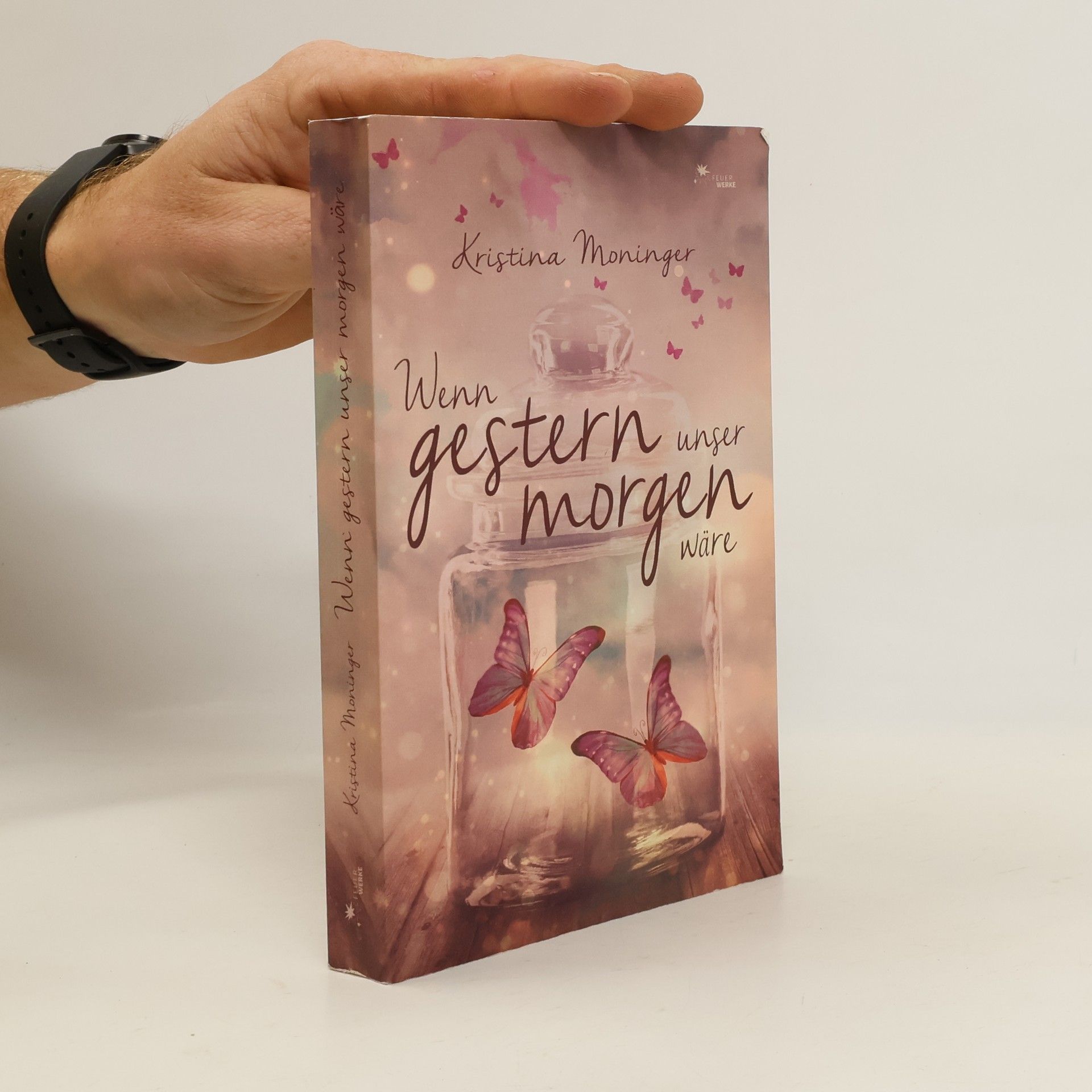 Kristina Moninger Wenn gestern unser morgen wäre