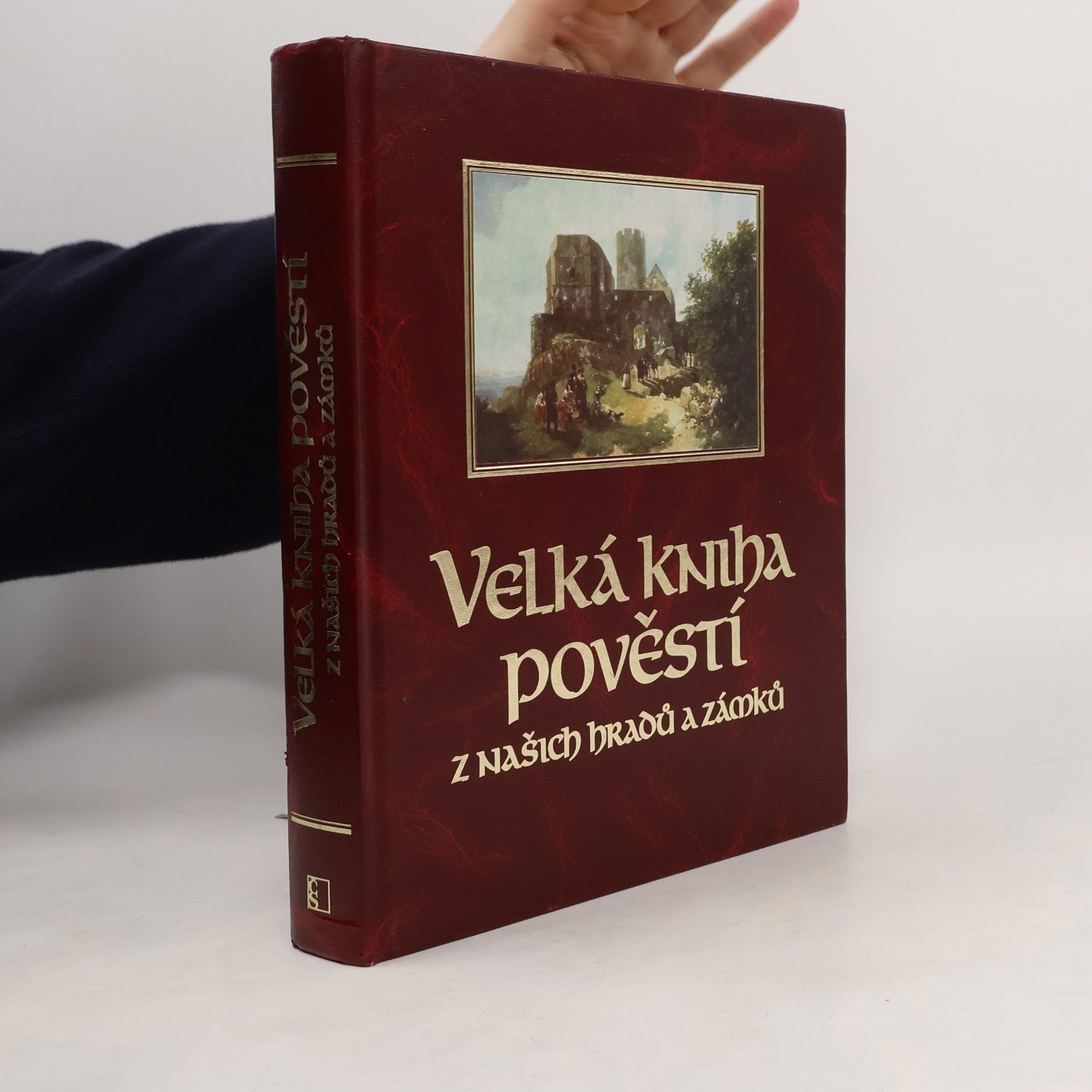 Jitka Škápíková Velká kniha pověstí z našich hradů a zámků