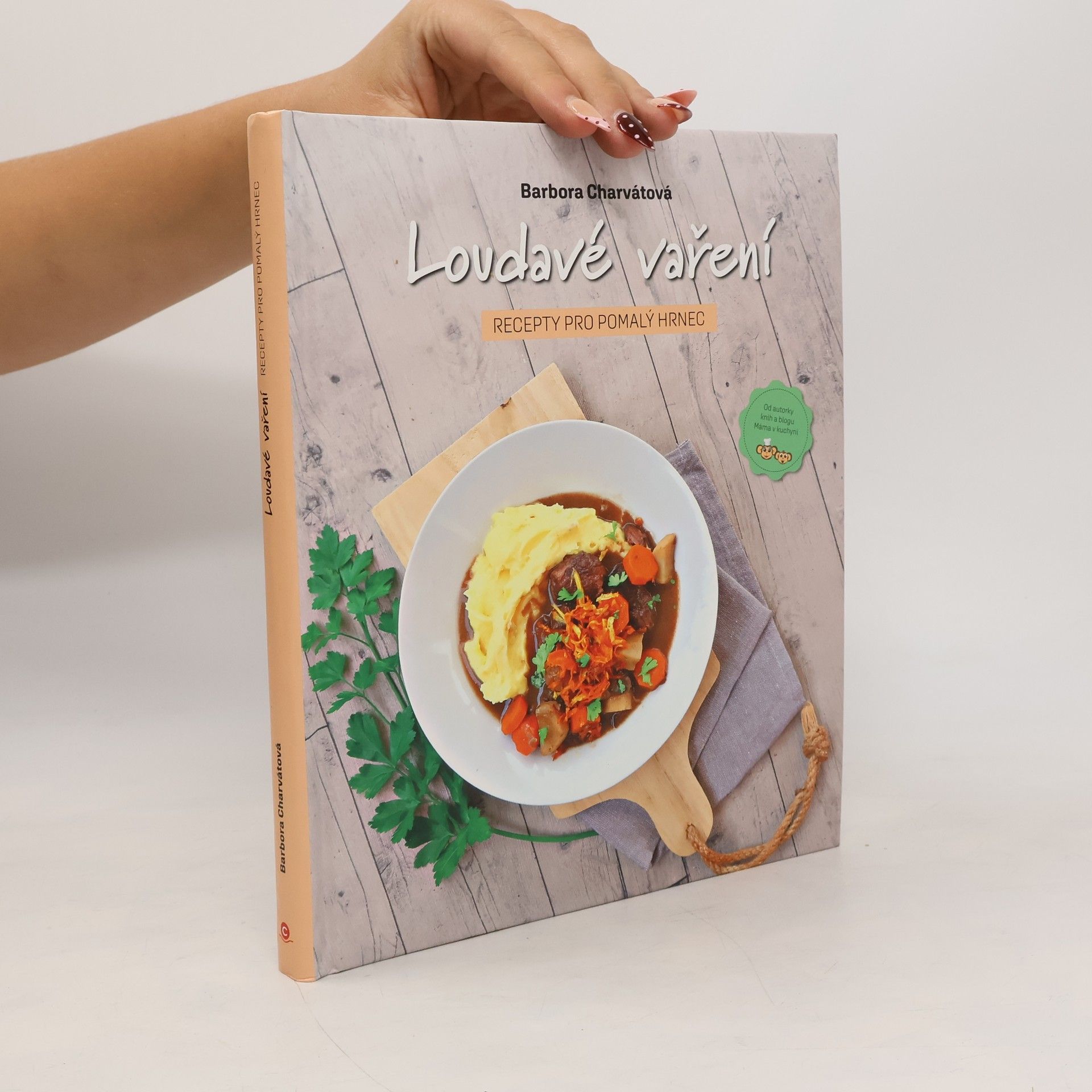 Barbora Charvátová Loudavé vaření : recepty pro pomalý hrnec