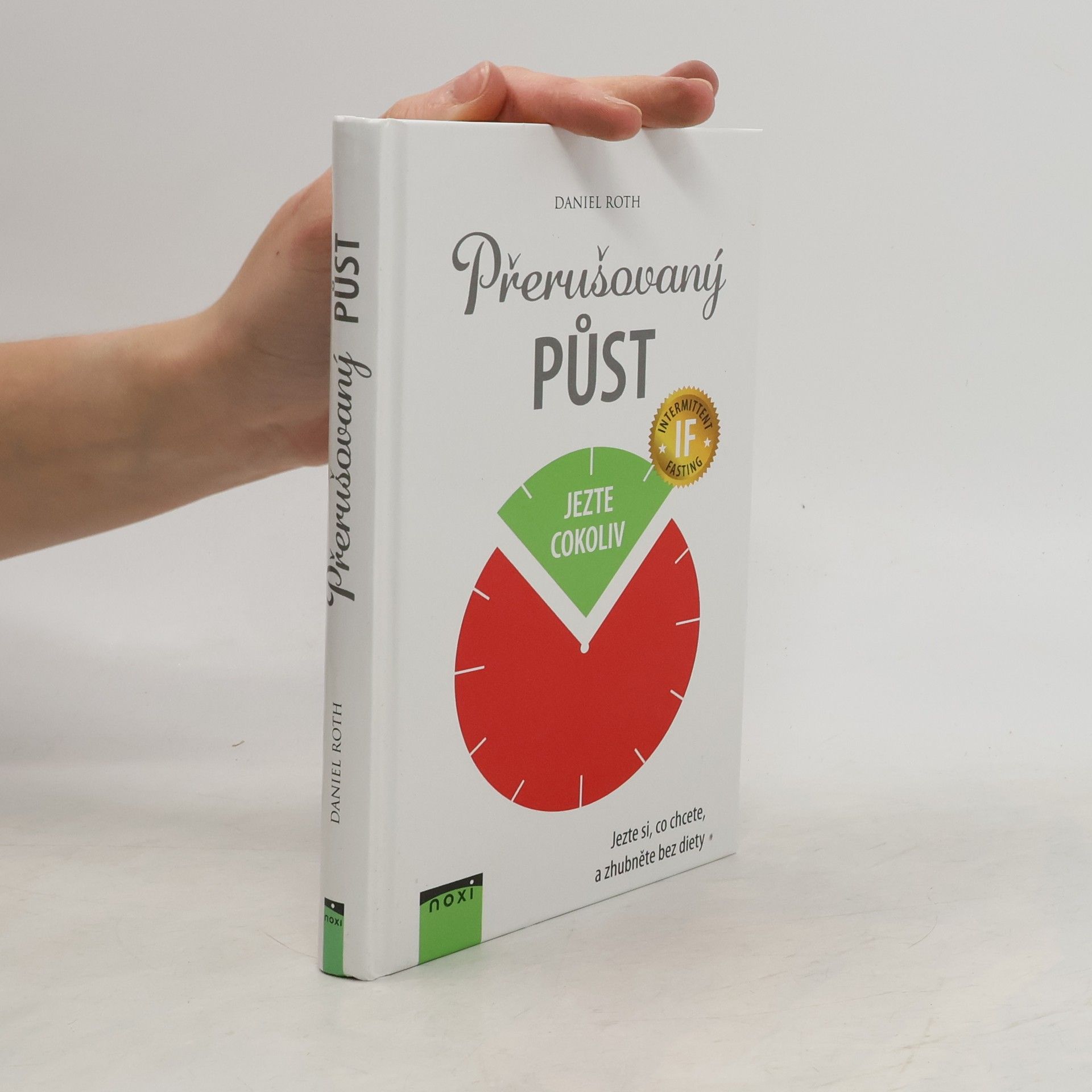 Daniel Roth Přerušovaný půst: Jezte si, co chcete, a zhubněte bez diety