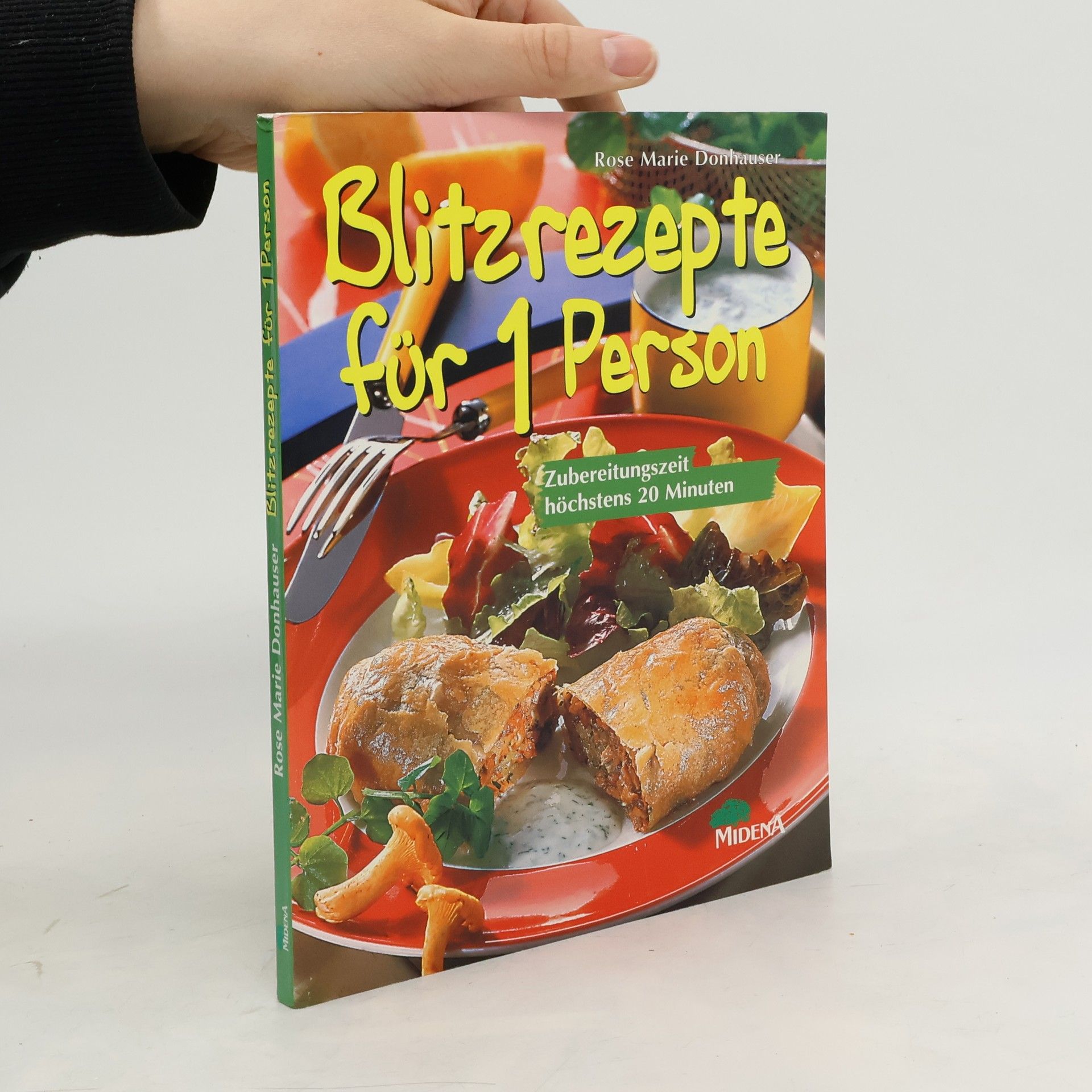 Rose Marie Donhäuser Blitzrezepte für 1 Person