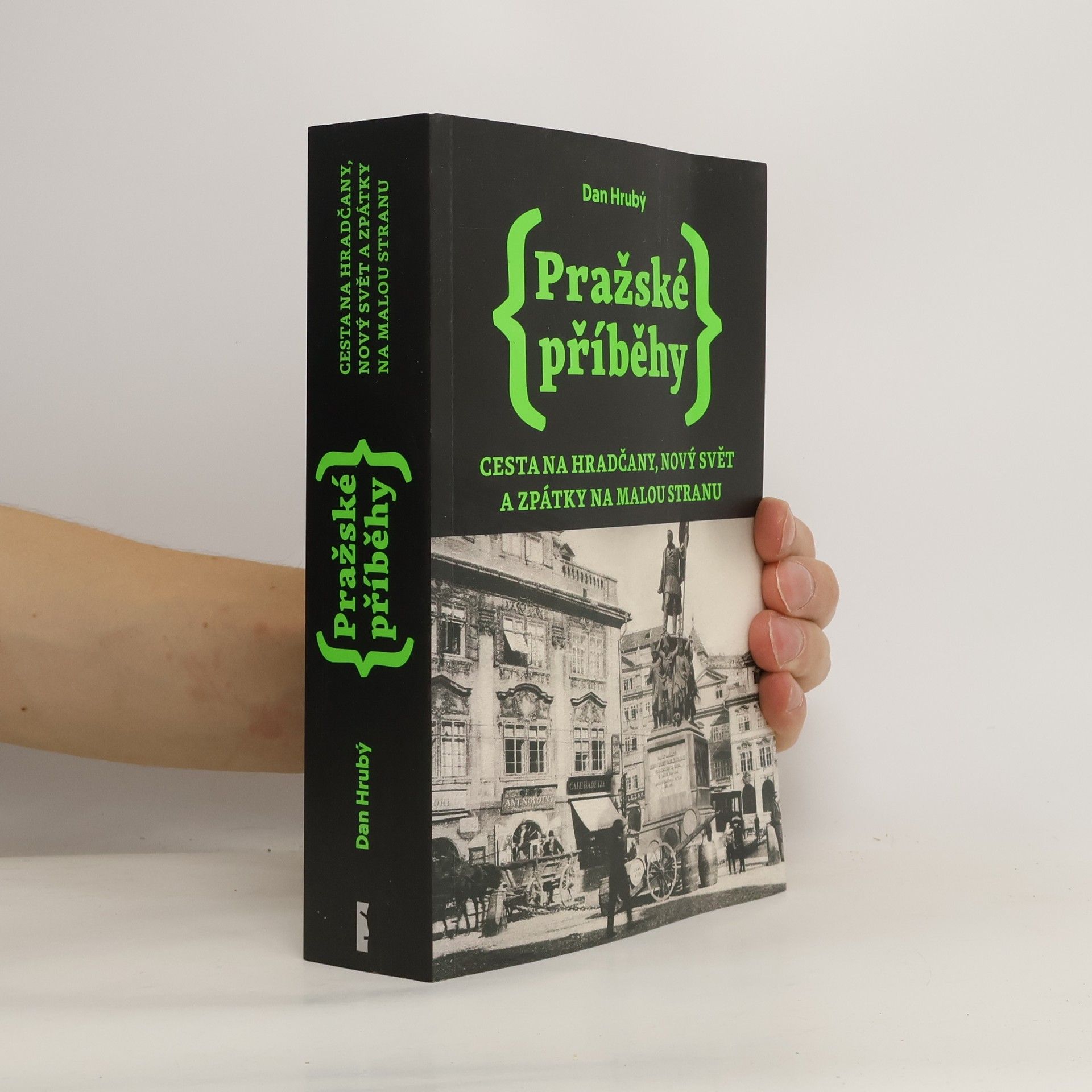 Pražské příběhy. Cesta na Hradčany, Nový Svět a zpátky na Malou Stranu