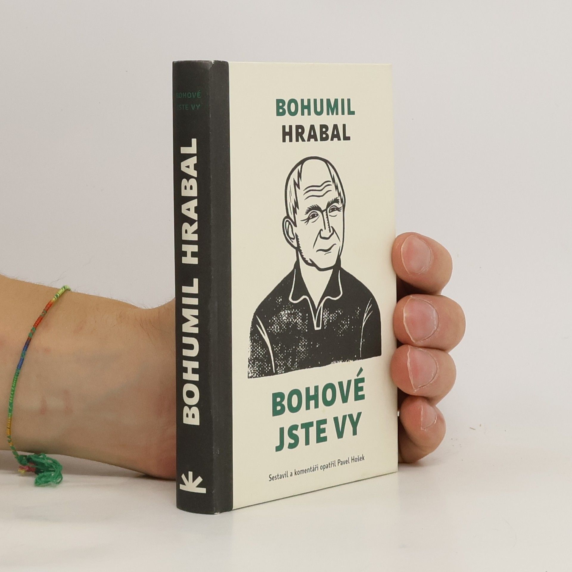 Bohumil Hrabal Bohové jste vy