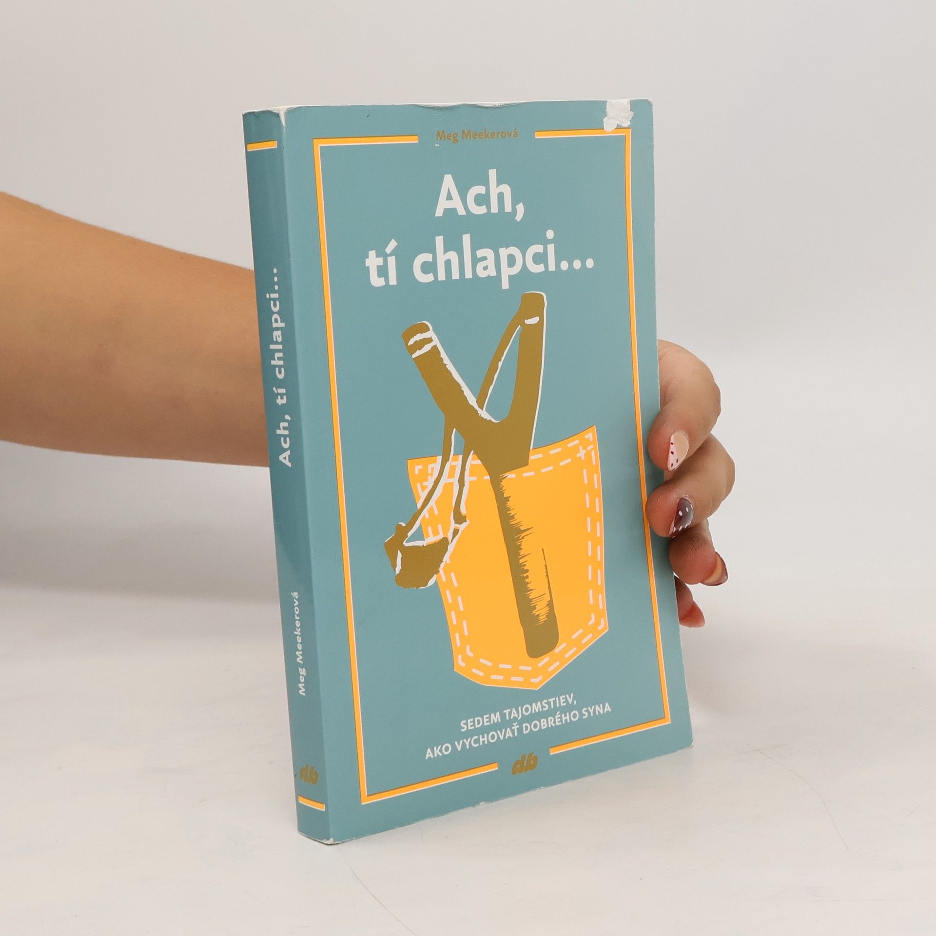 Meg Meeker Ach, tí chlapci...