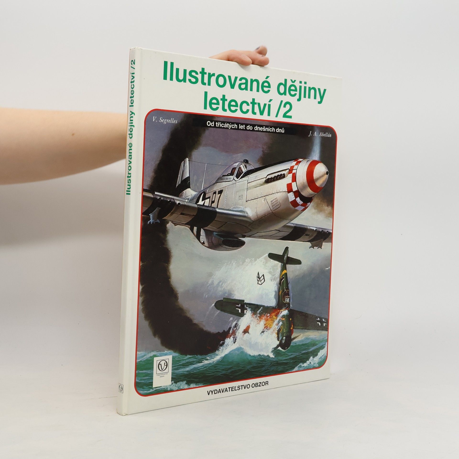 Vicente Segrelles Ilustrované dějiny letectví. 2, Od třicátých let do dnešních dnů