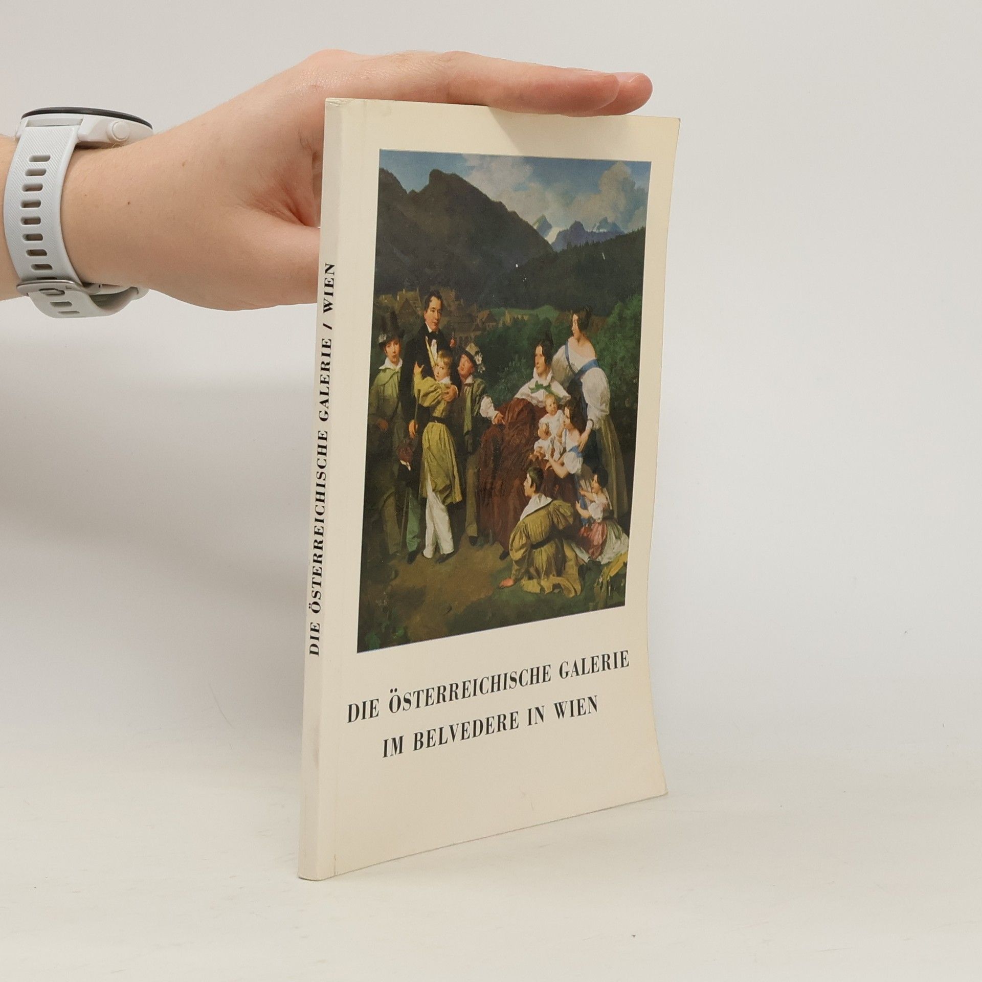 Various authors Die Österreichische Galerie im Belvedere in Wien