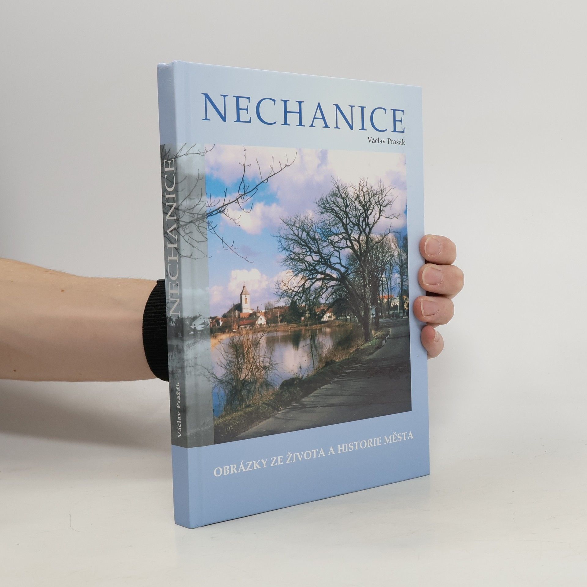 Václav Pražák Nechanice : obrázky ze života a historie města