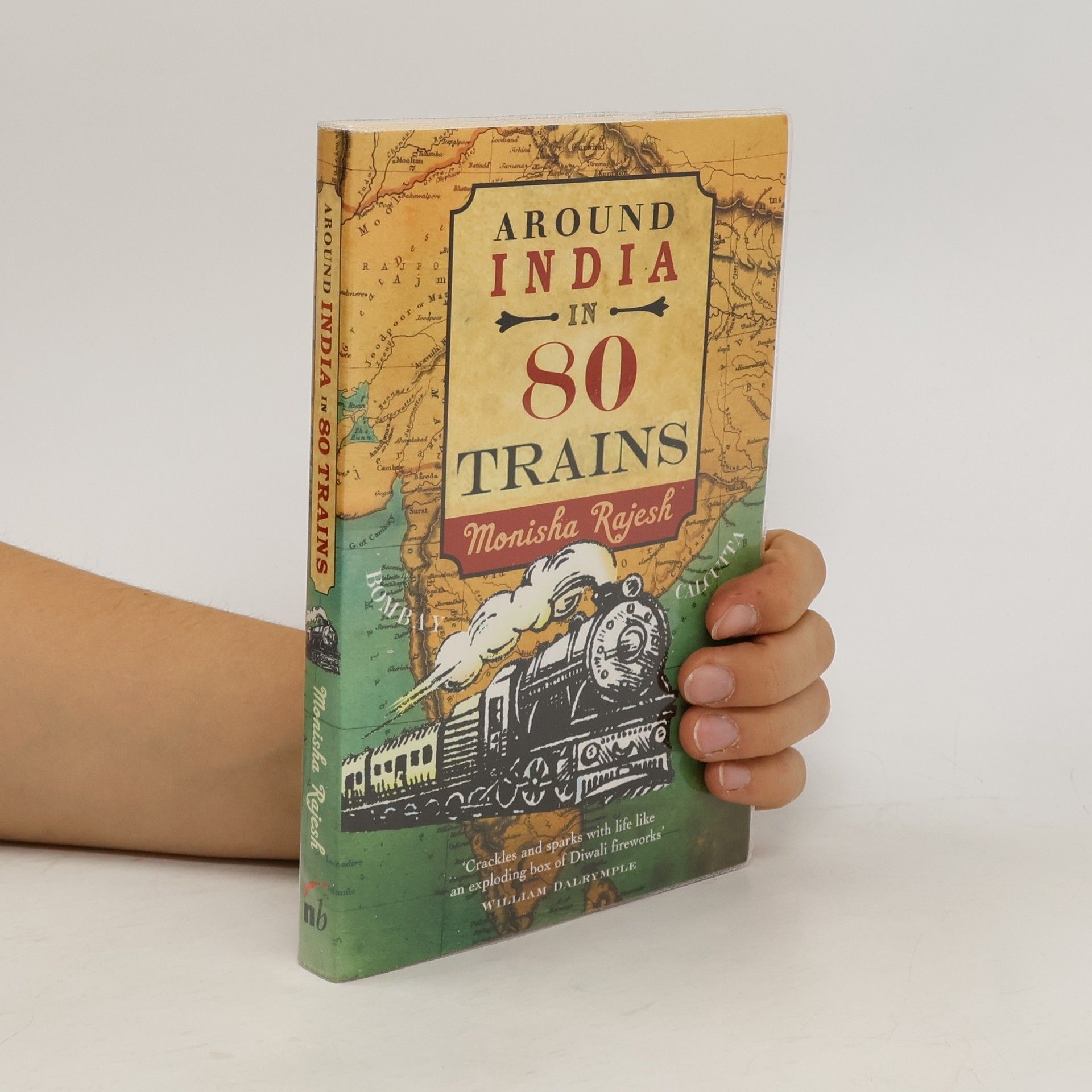 Monisha Rajesh Around India in 80 Trains