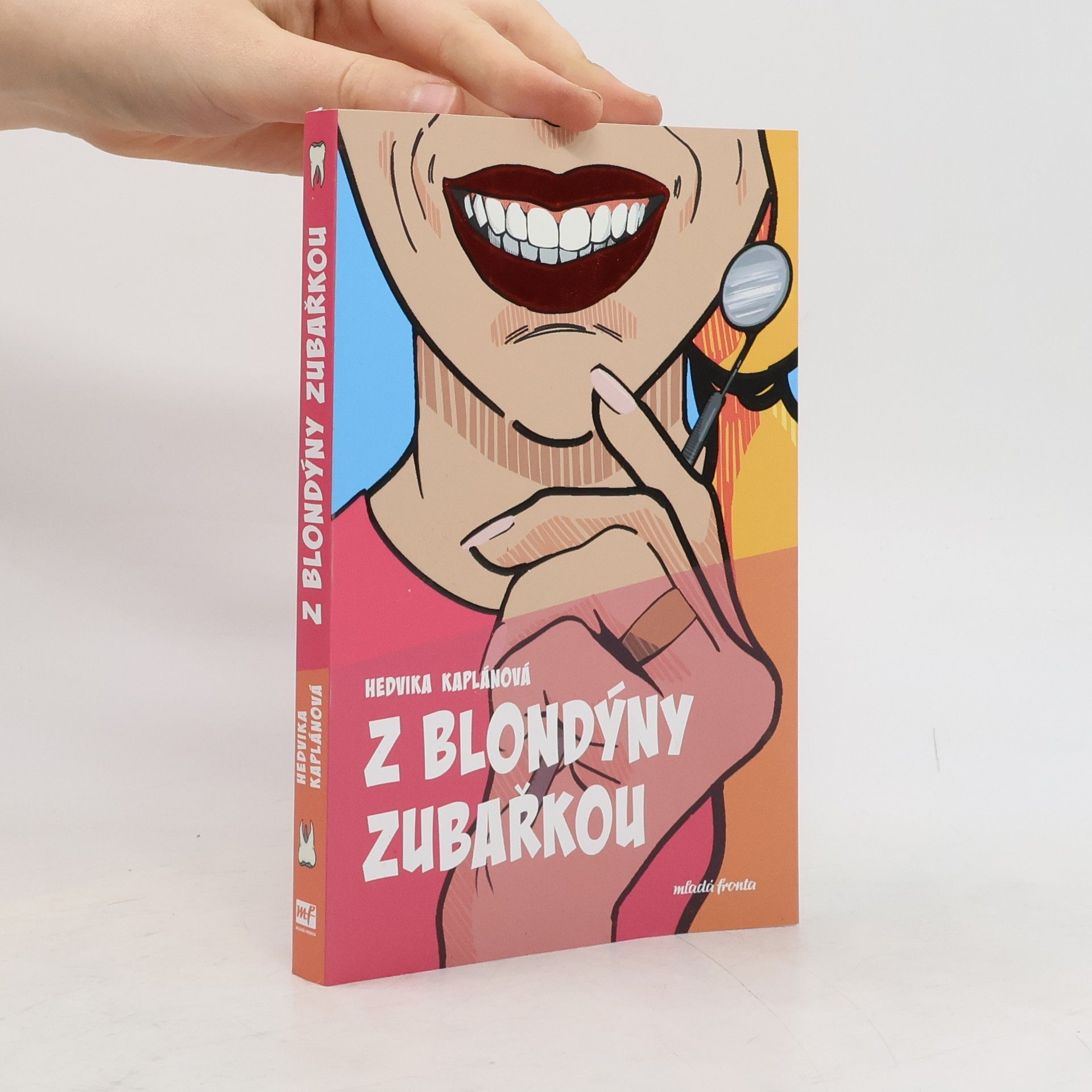 Hedvika Kaplánová Z blondýny zubařkou