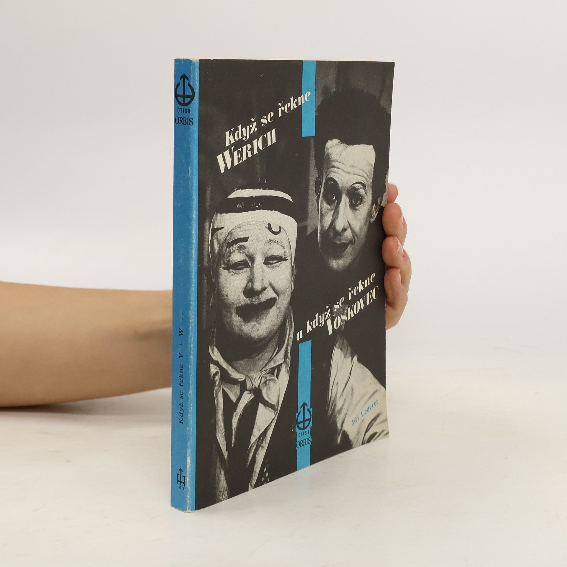 Jiří Lederer Když se řekne Werich a když se řekne Voskovec