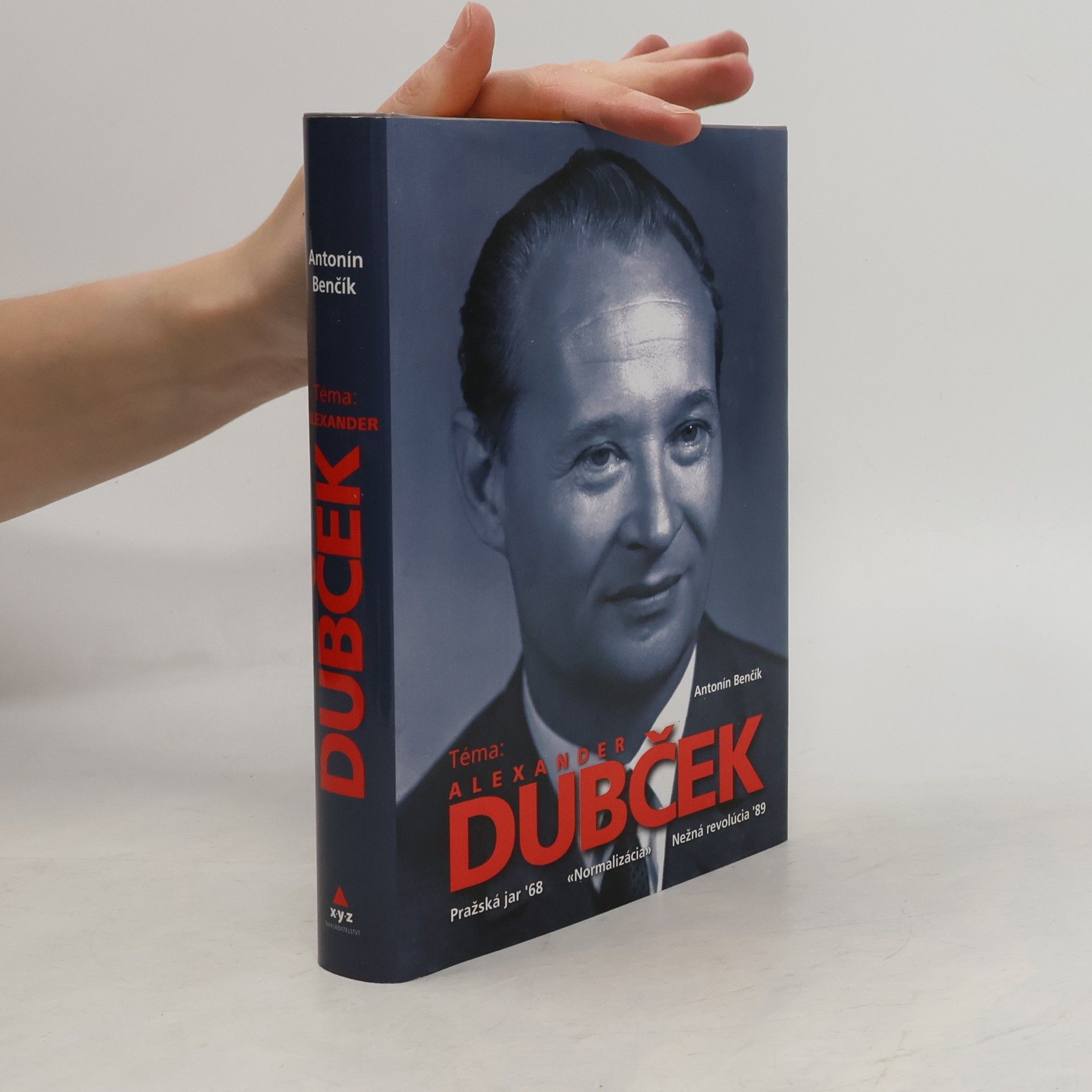 Antonín Benčík Téma: Alexander Dubček