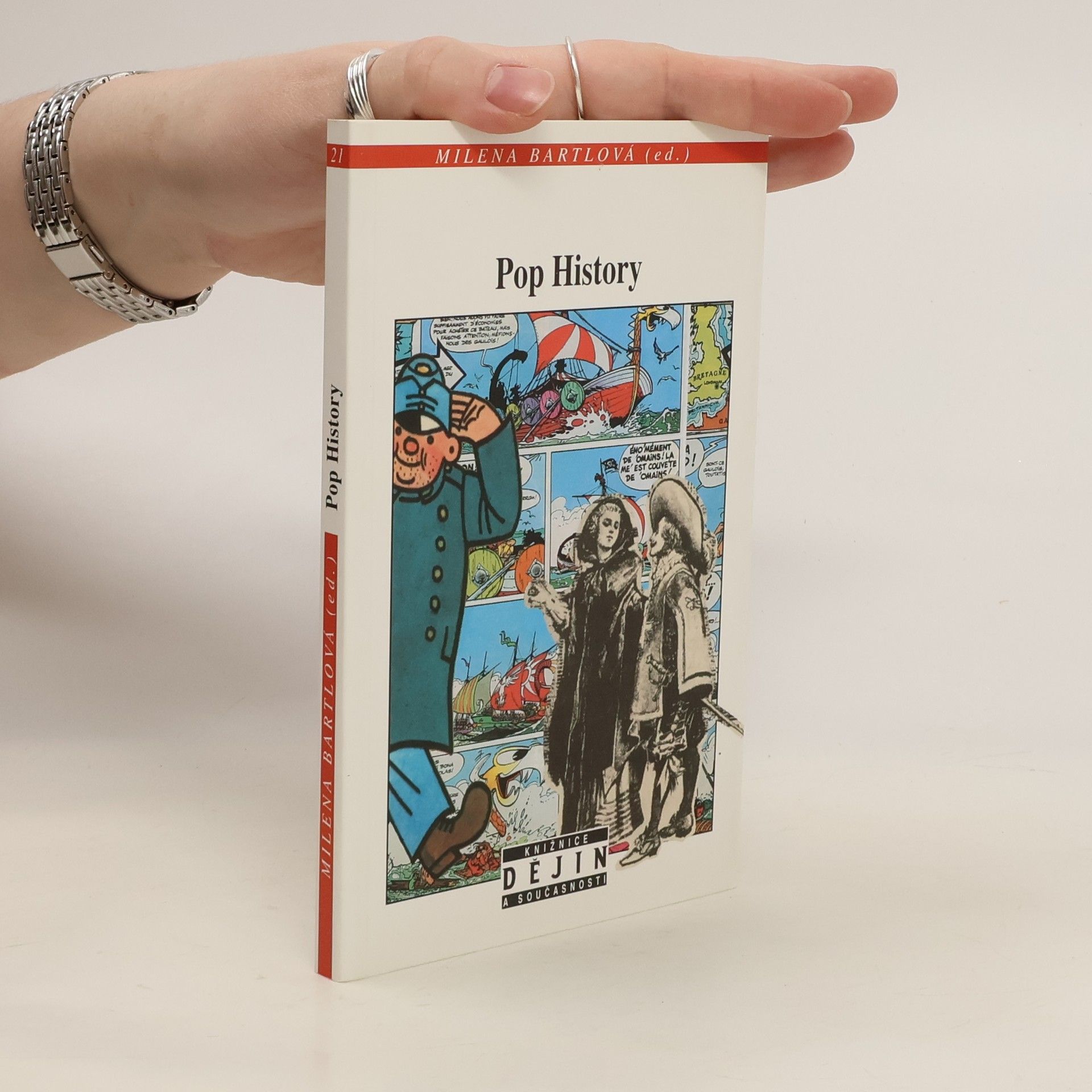 Milena Bartlová Pop history. O historické věrohodnosti románů, filmů, komiksů a počítačových her