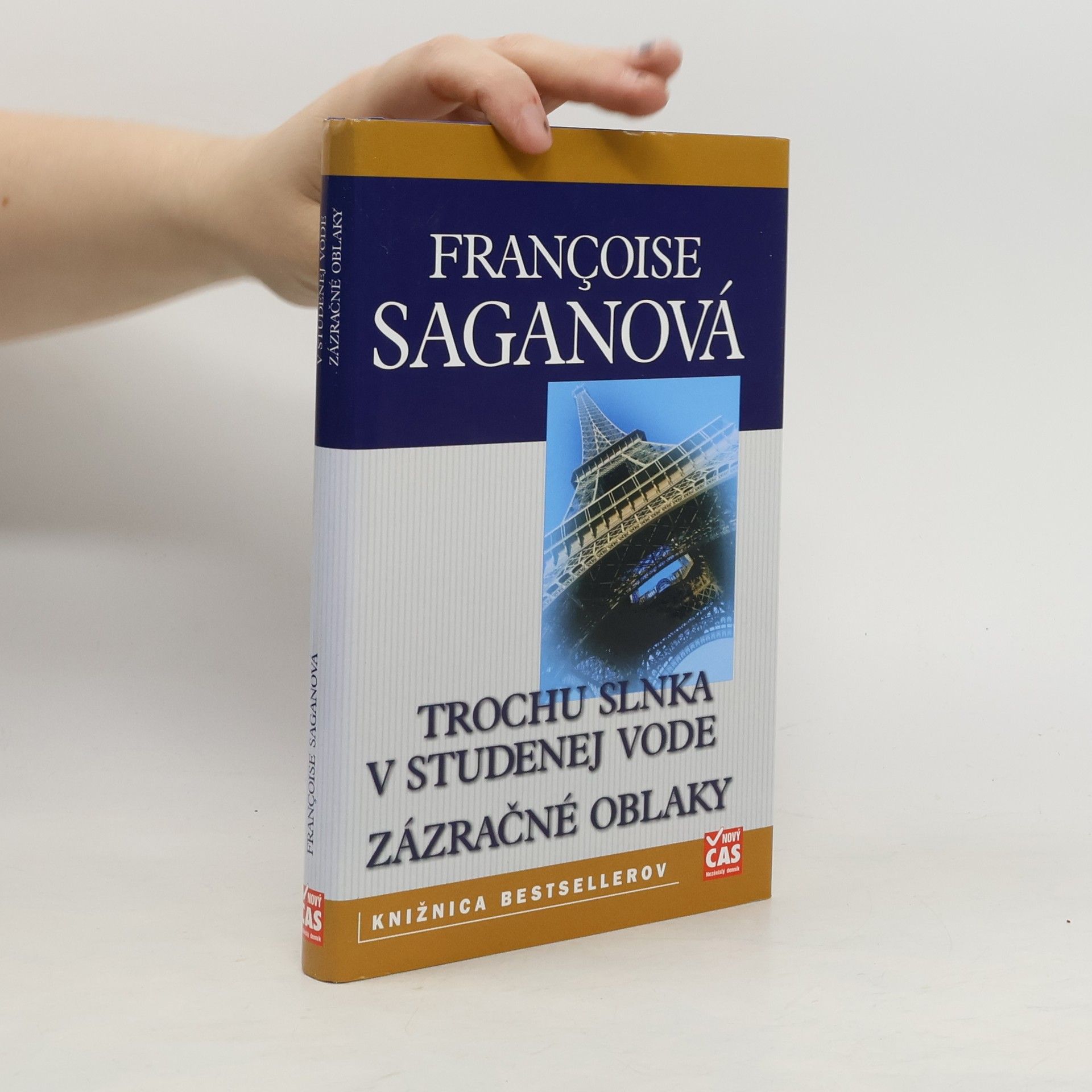 Françoise Sagan Trochu slnka v studenej vode / Zázračné oblaky