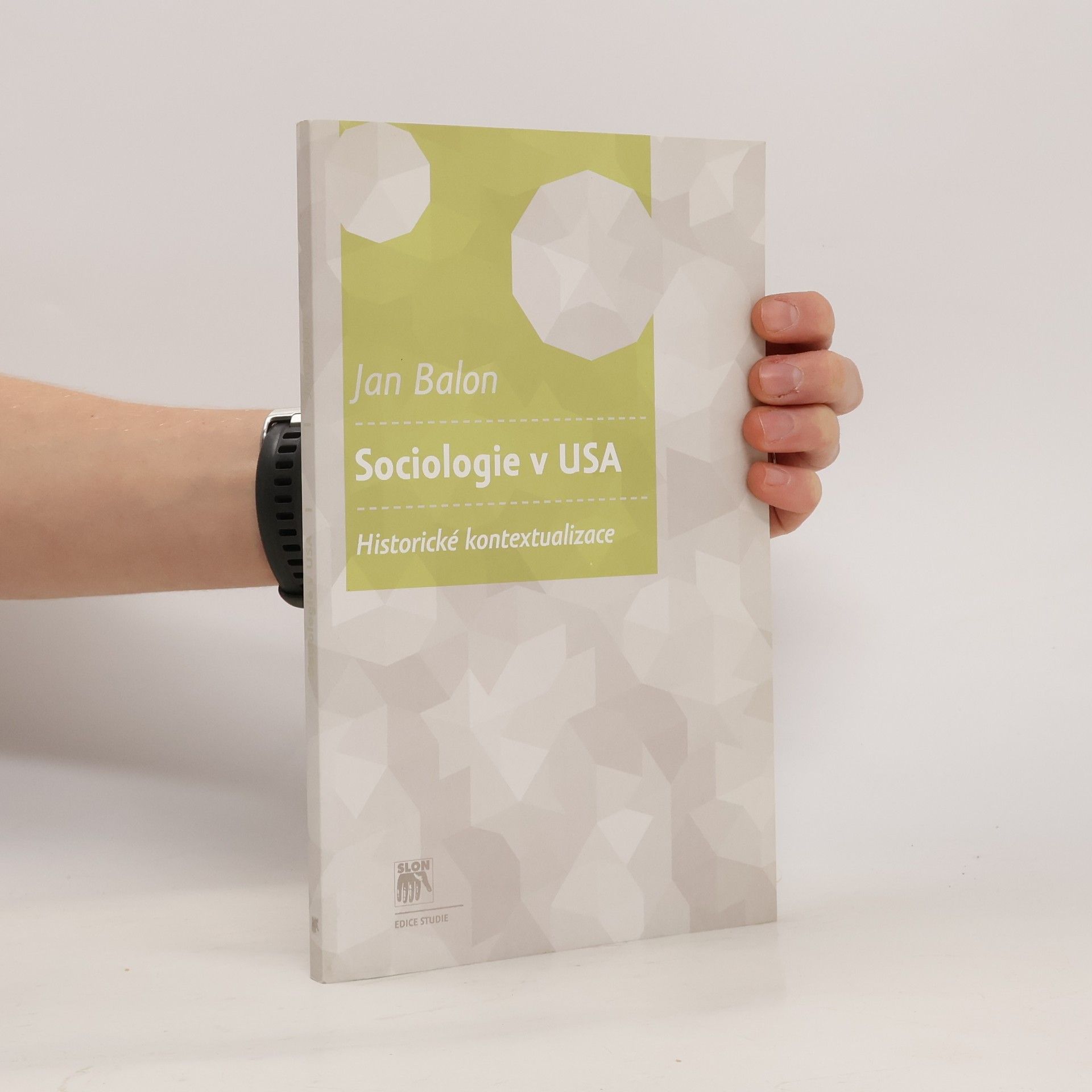 Jan Balon Sociologie v USA. Historické kontextualizace