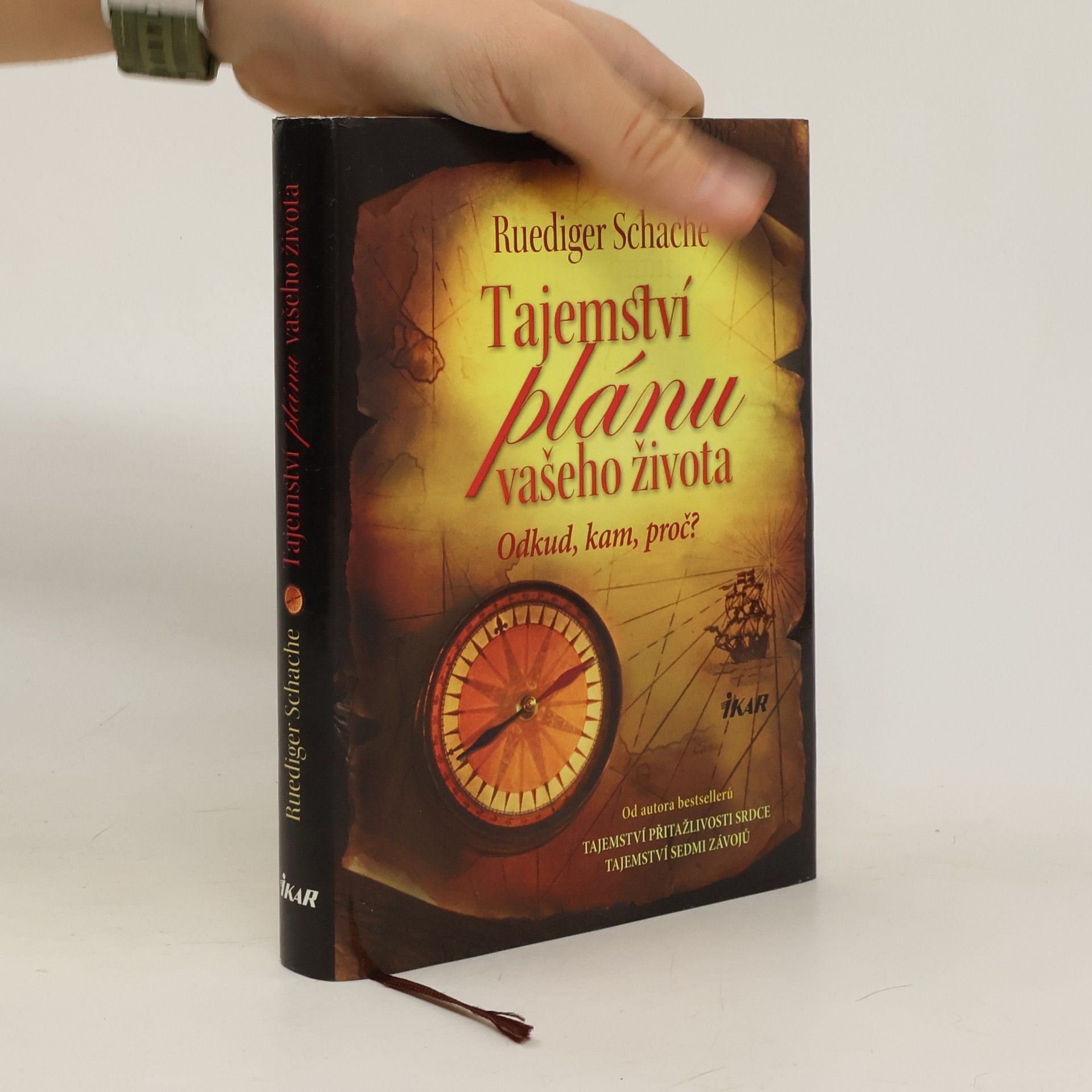 Ruediger Schache Tajemství plánu vašeho života. Odkud, kam, proč?
