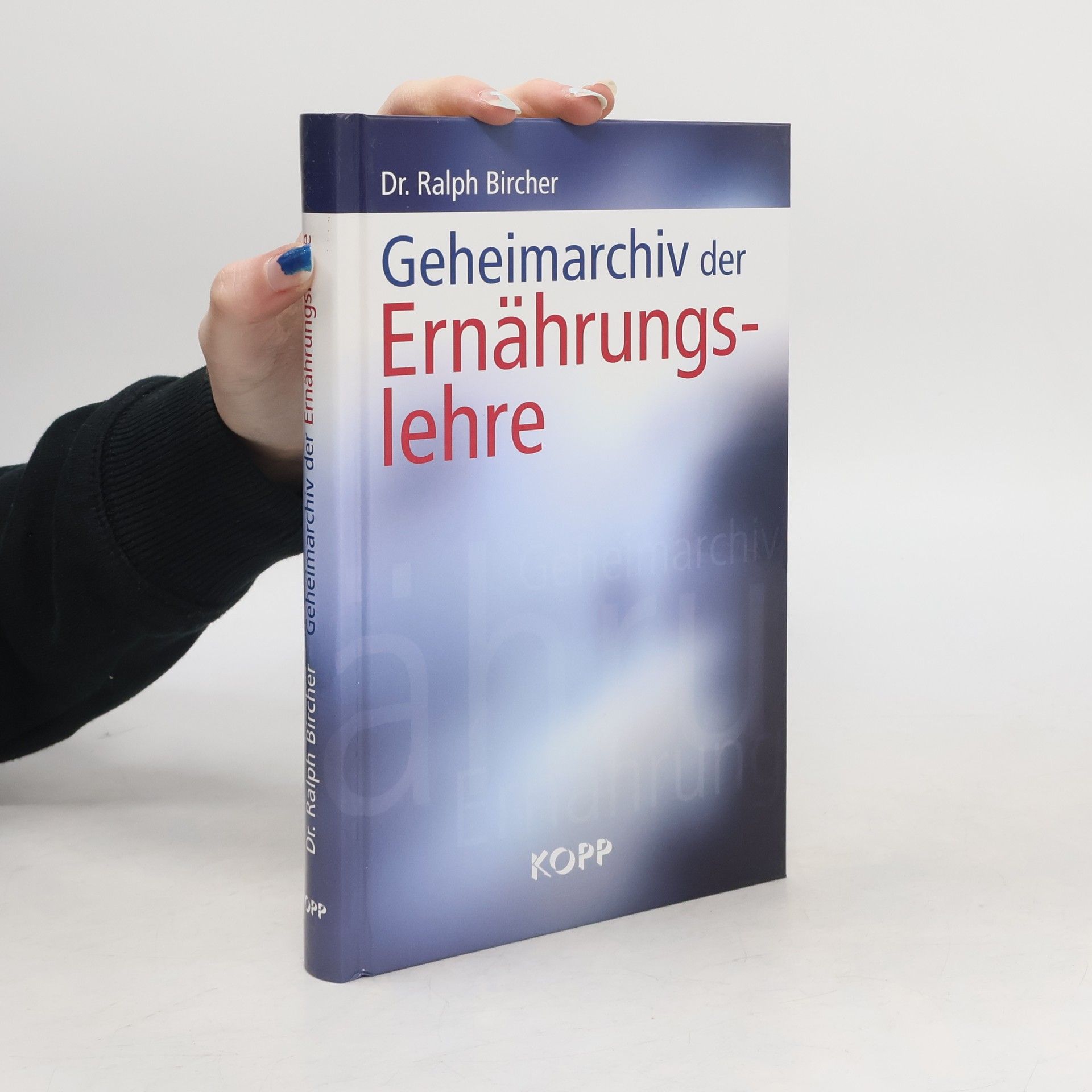 Ralph Bircher Geheimarchiv der Ernährungslehre