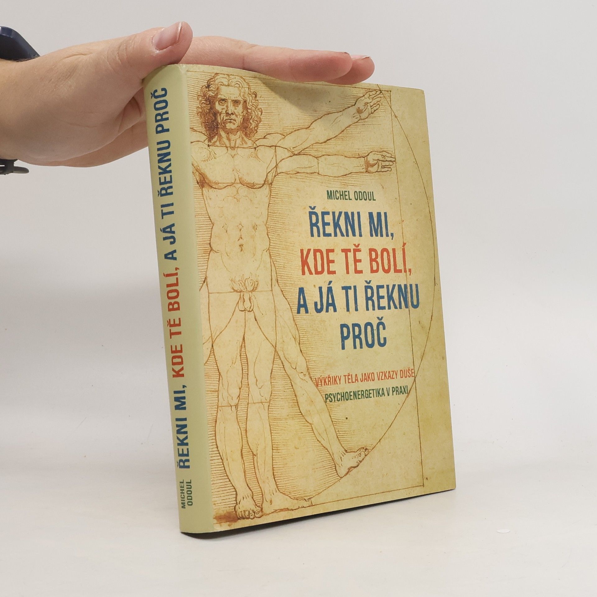 Michel Odoul Řekni mi, kde tě bolí, a já ti řeknu proč