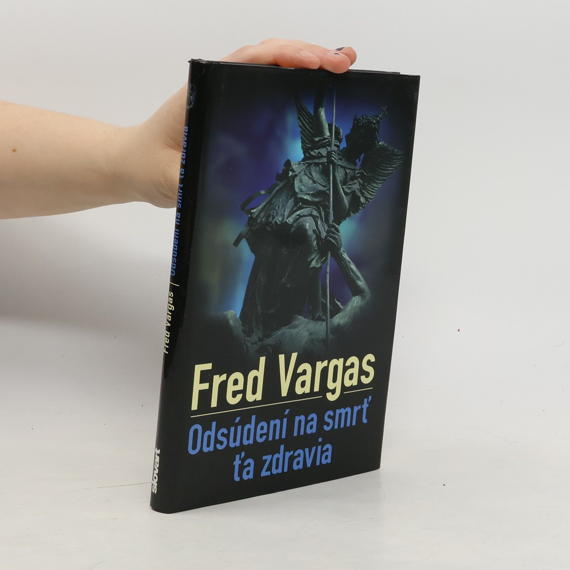 Fred Vargas Odsúdení na smrť ťa zdravia