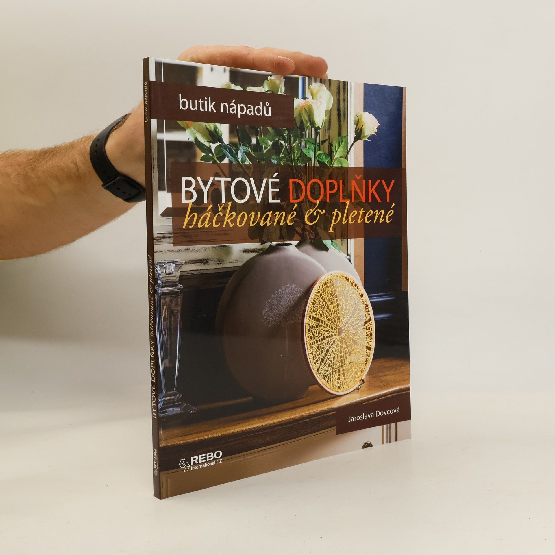 Jaroslava Dovcová Bytové doplňky : háčkované & pletené