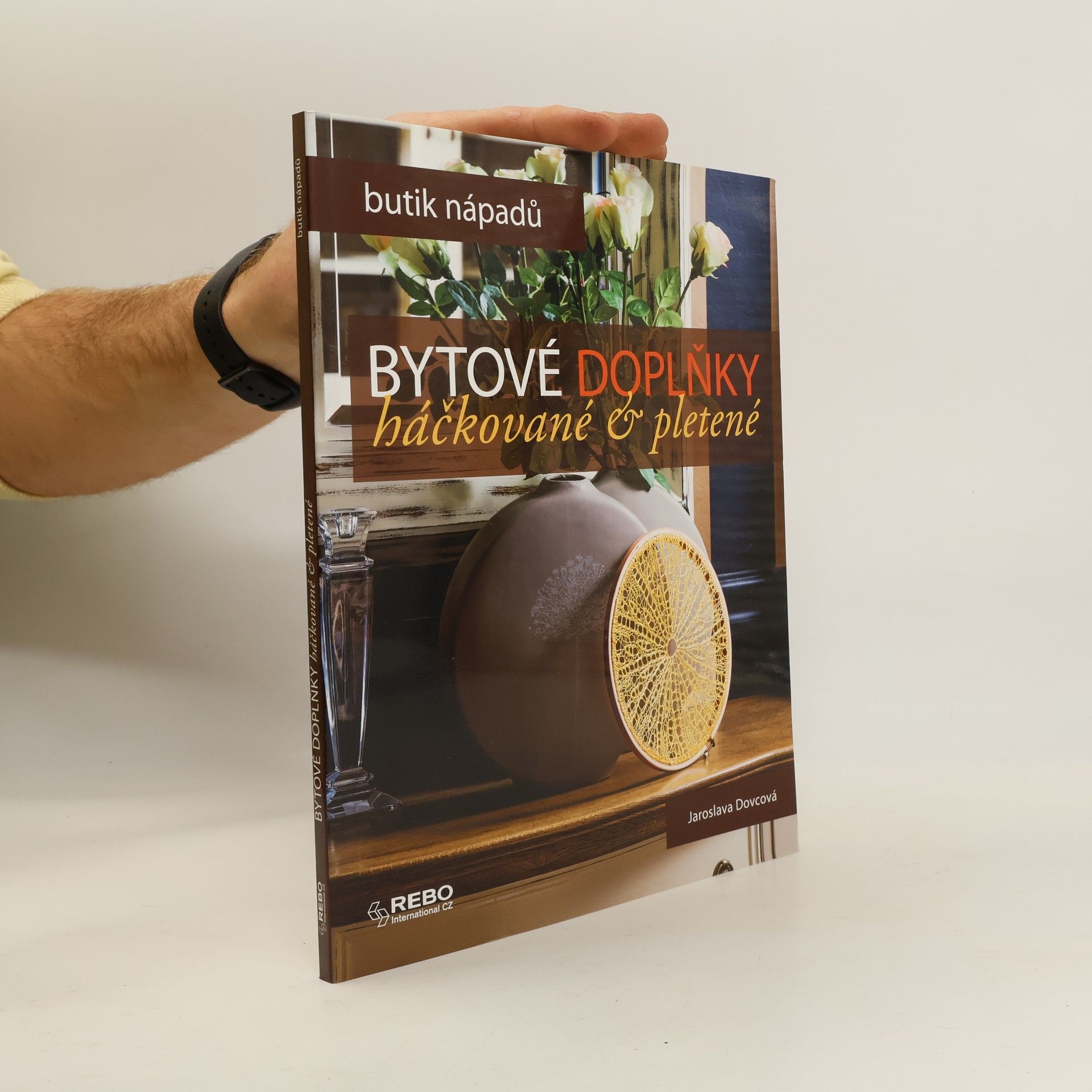 Jaroslava Dovcová Bytové doplňky : háčkované & pletené