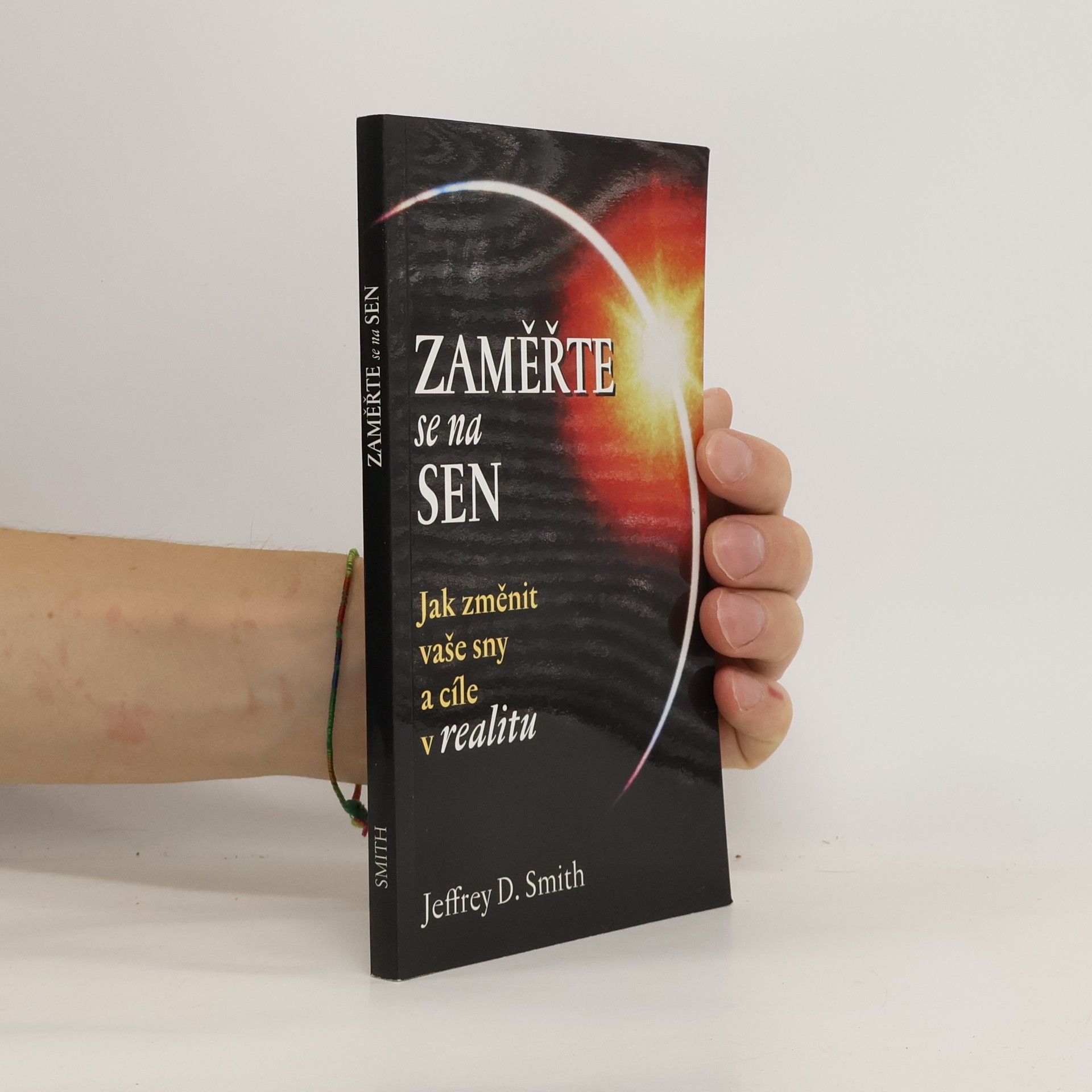 Zaměřte se na sen : jak změnit vaše sny a cíle v realitu