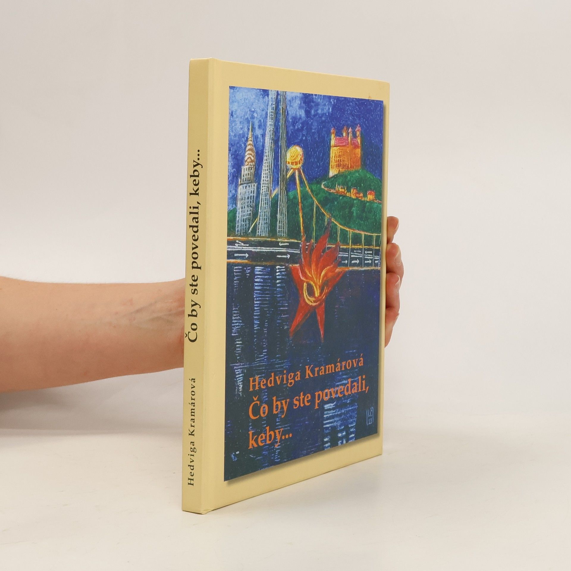 Hedviga Kramárová Čo by ste povedali, keby...