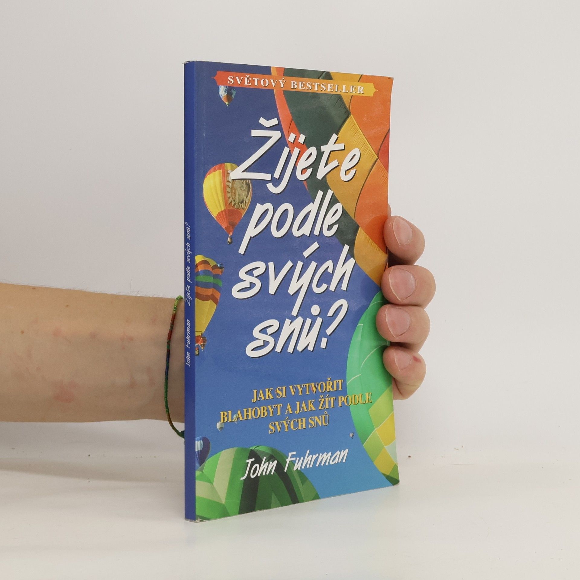 John Fuhrman Žijete podle svých snů?