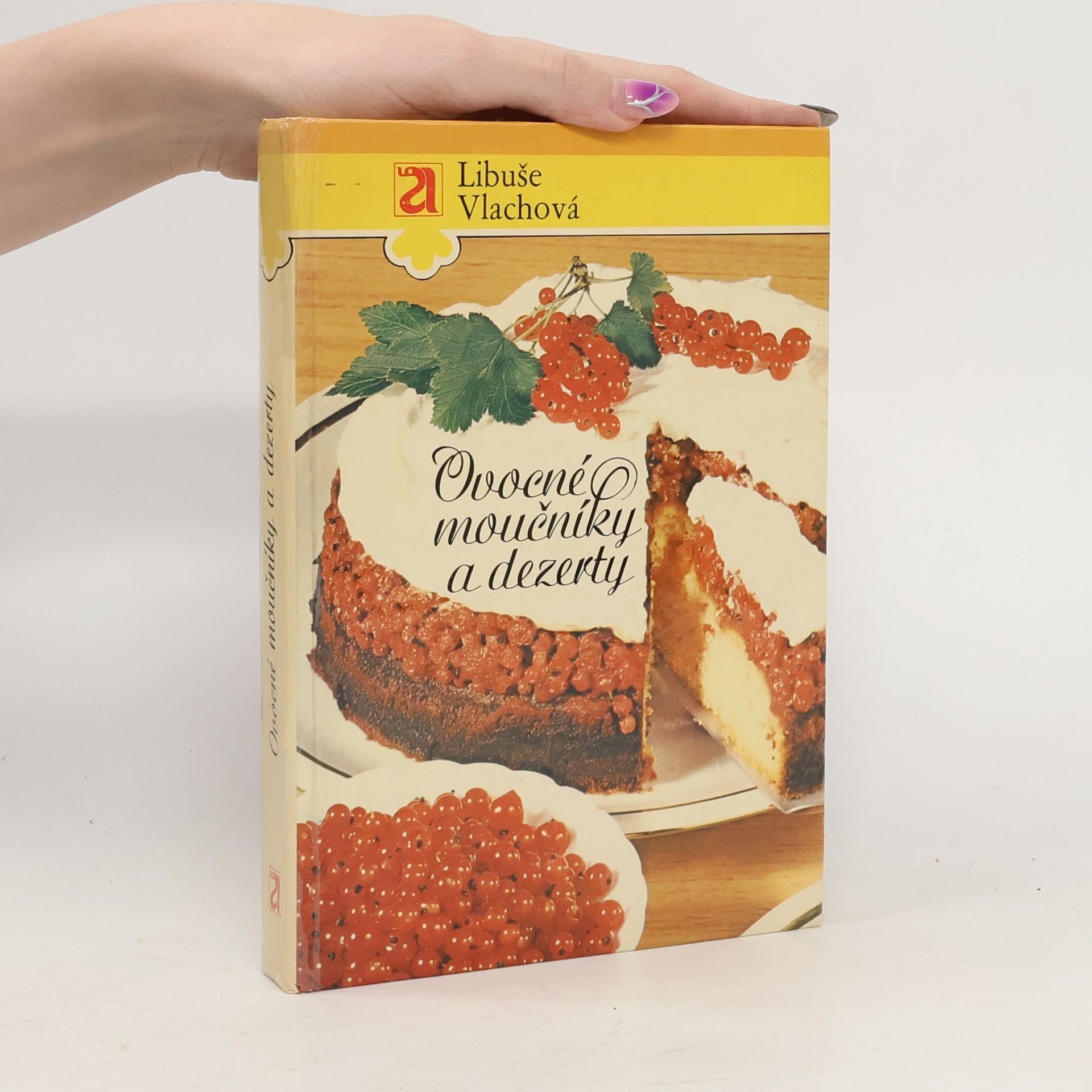 Libuše Vlachová Ovocné moučníky a dezerty