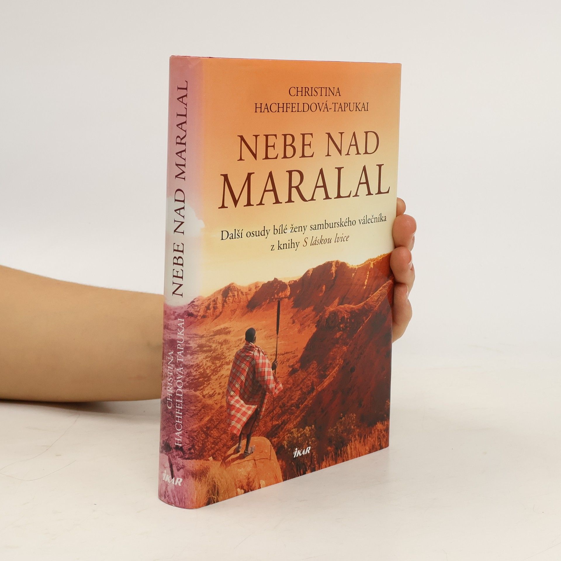 Nebe nad Maralal : další osudy bílé ženy samburského válečníka z knihy S láskou lvice