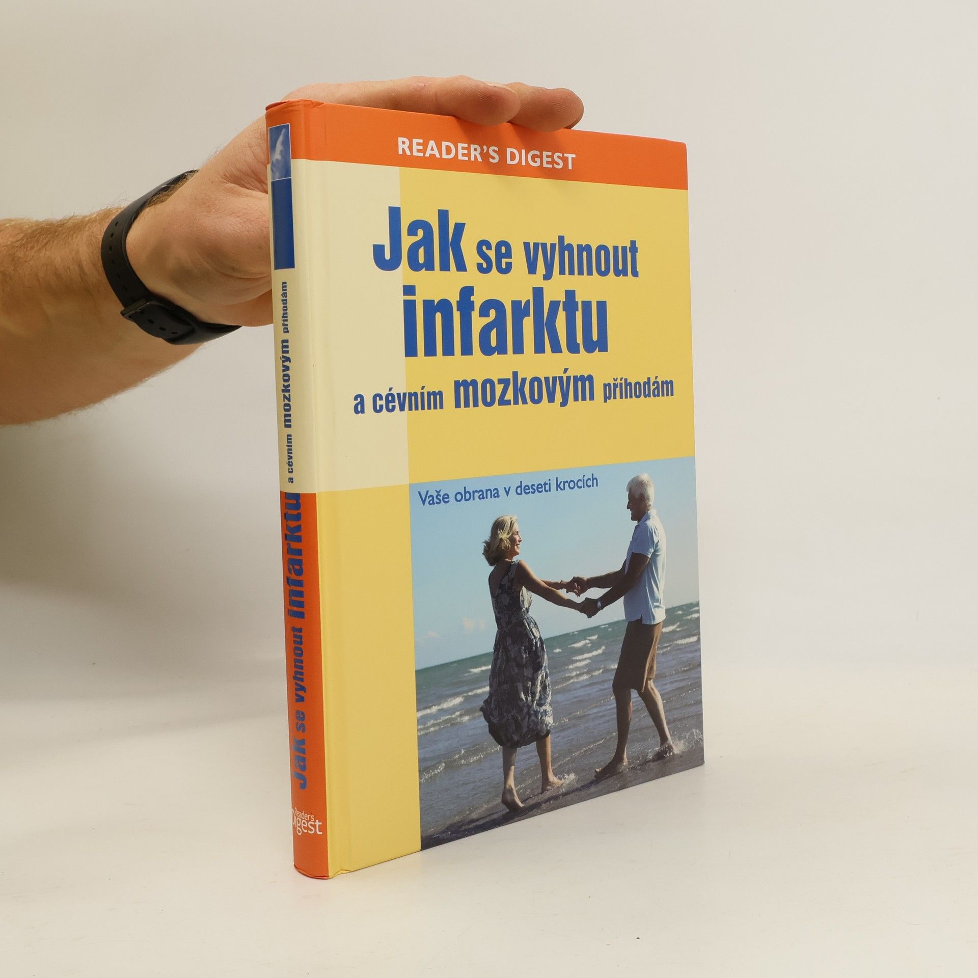 Jak se vyhnout infarktu a cévním mozkovým příhodám : vaše obrana v deseti krocích