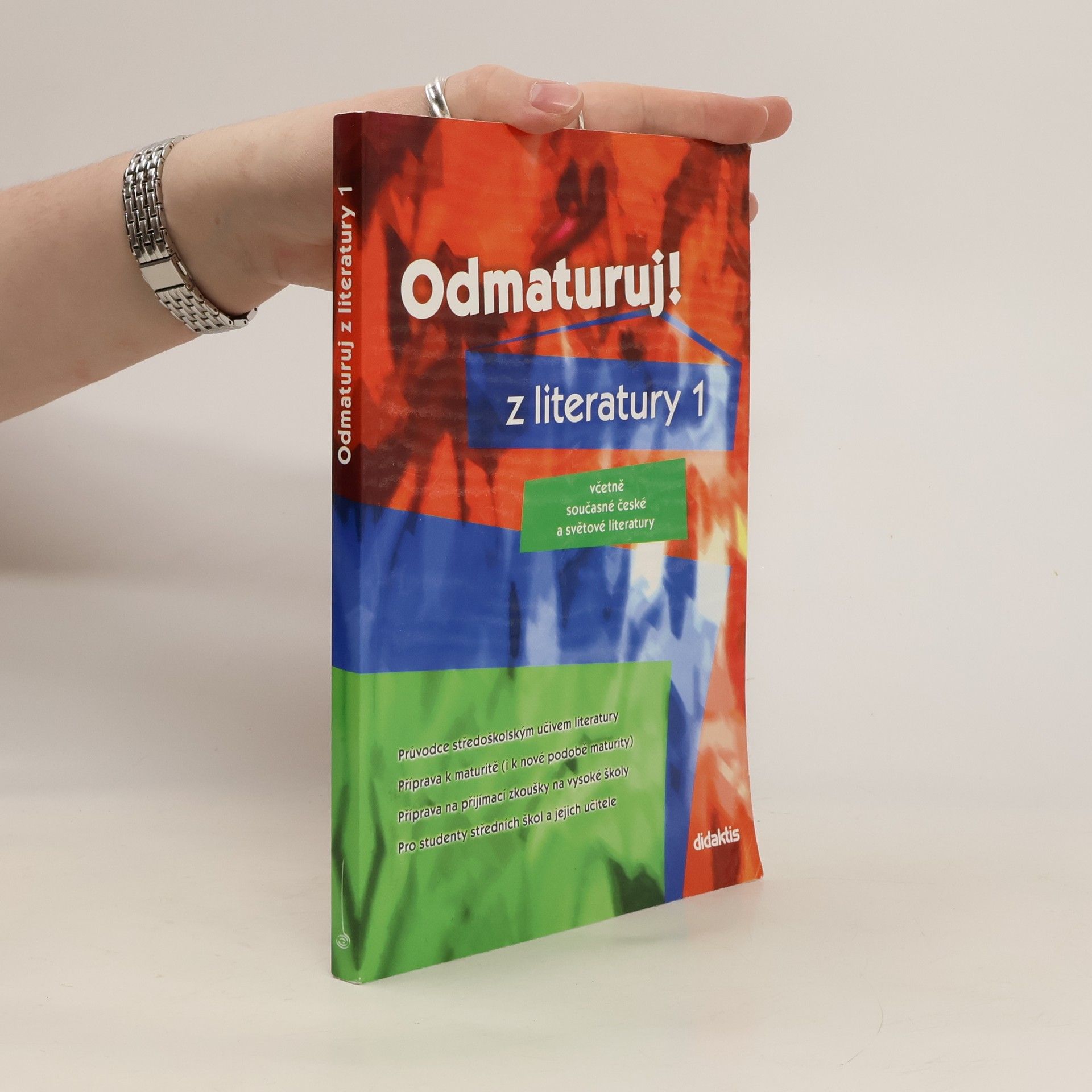 Collectif d'auteurs Odmaturuj! z literatury 1 : včetně současné české a světové literatury