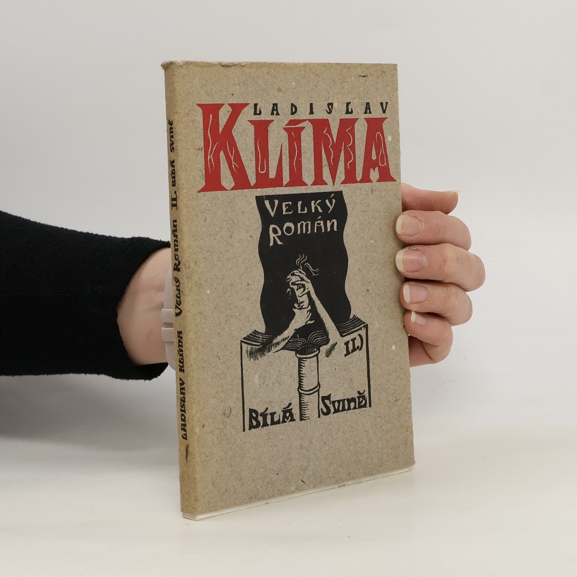 Ladislav Klíma Velký román. 2. díl. Bílá svině