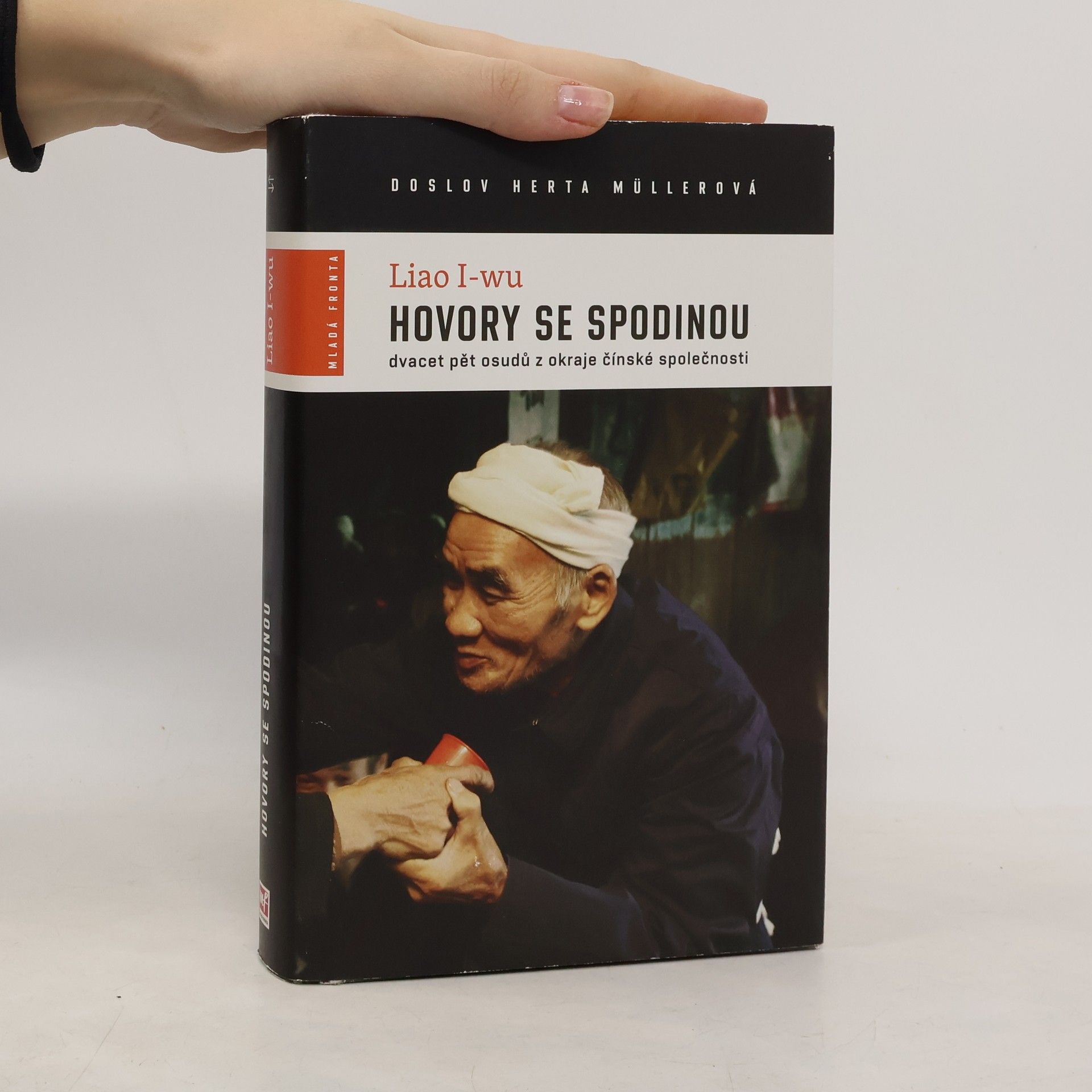 Liao I-wu Hovory se spodinou : dvacet pět osudů z okraje čínské společnosti