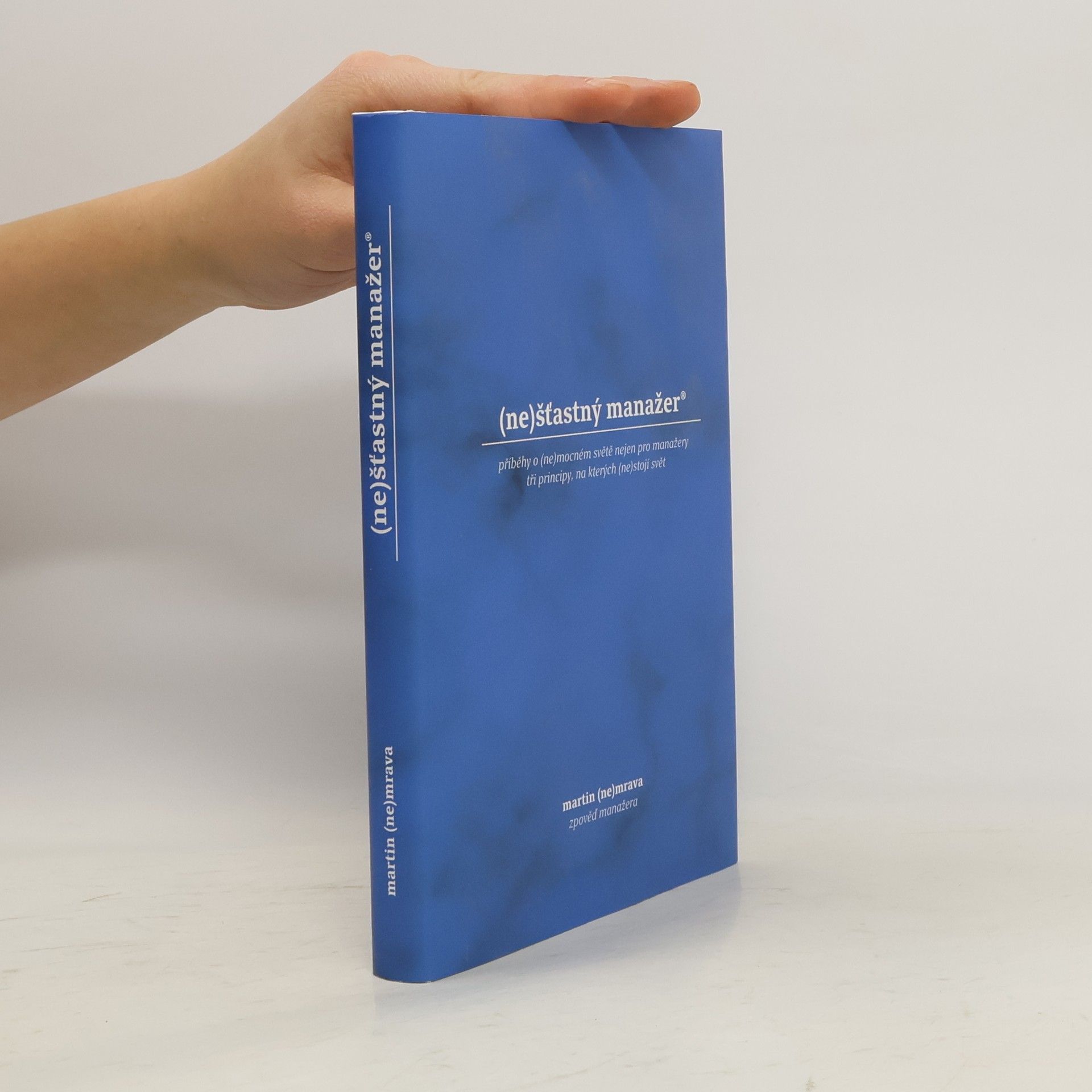 Martin Nemrava (Ne)šťastný manažer®
