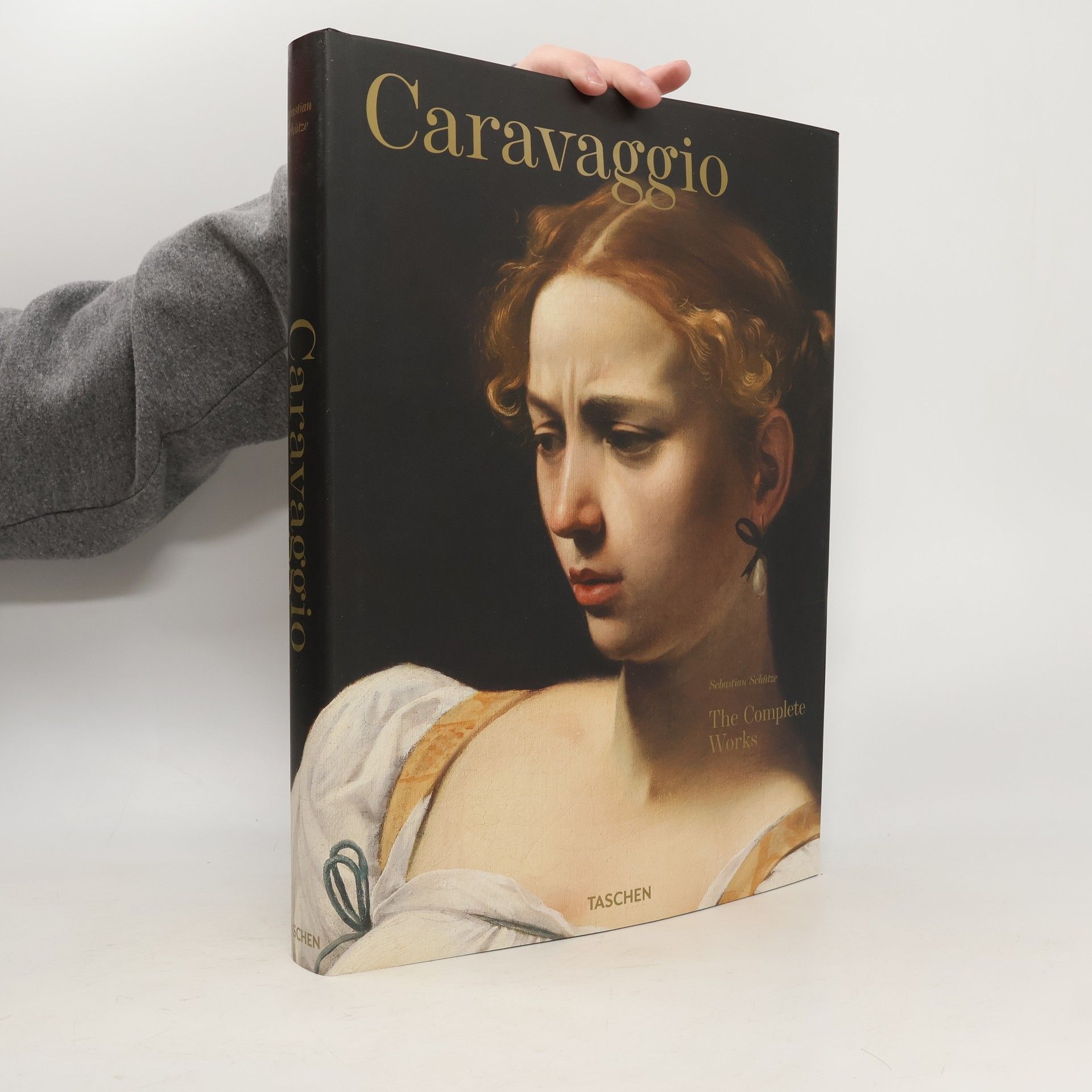 Sebastian Schütze Caravaggio: The Complete Works